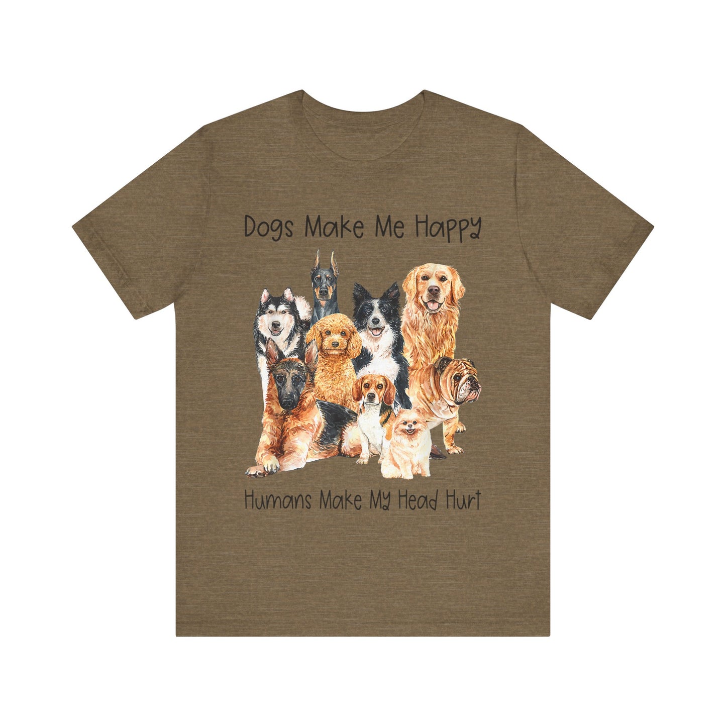 Dogs Make Me Very Happy T-Shirt