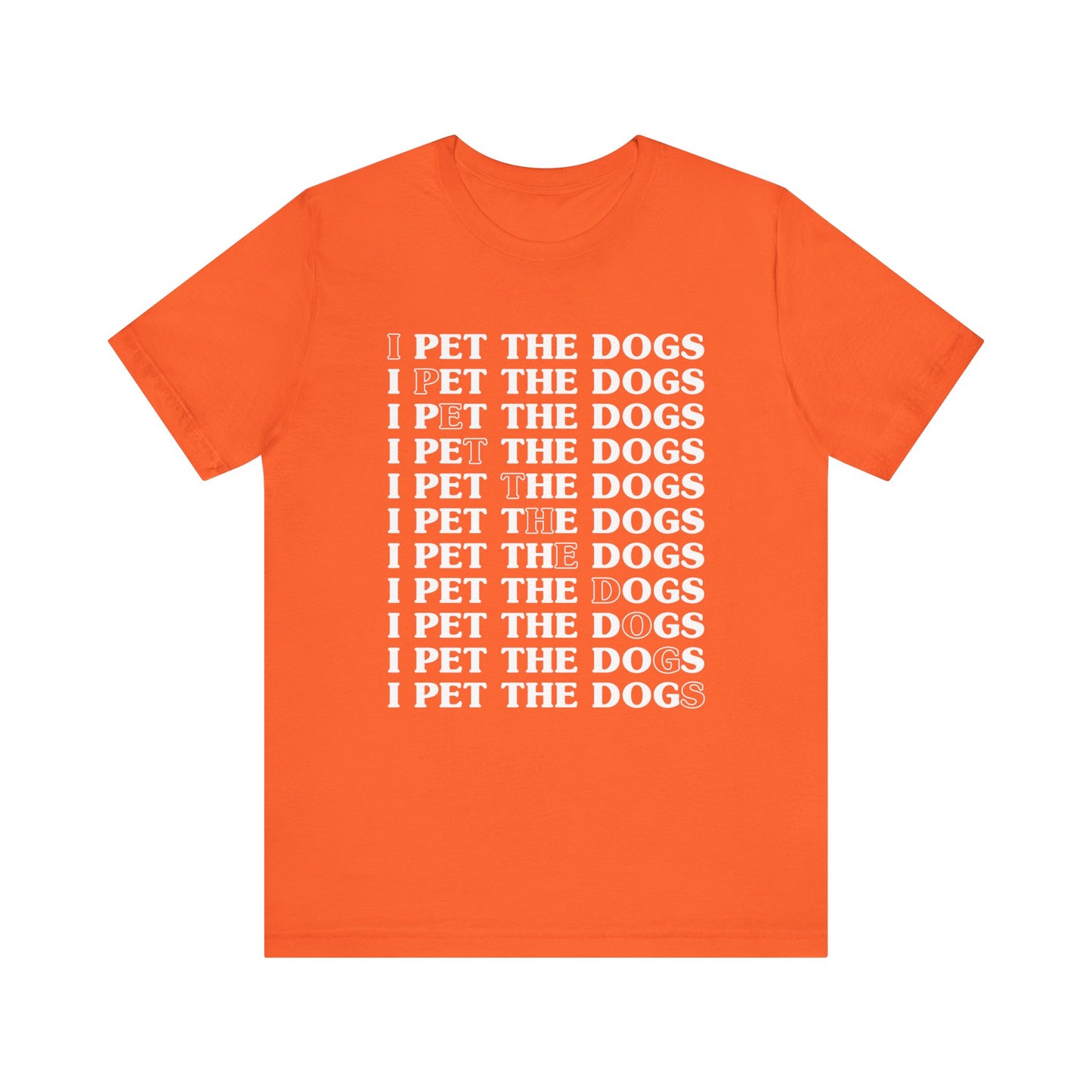 Pet the Dogs T-Shirt