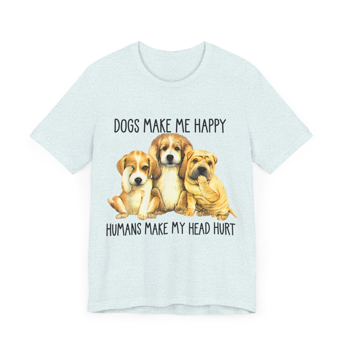 Humans Always Make My Head Hurt T-Shirt