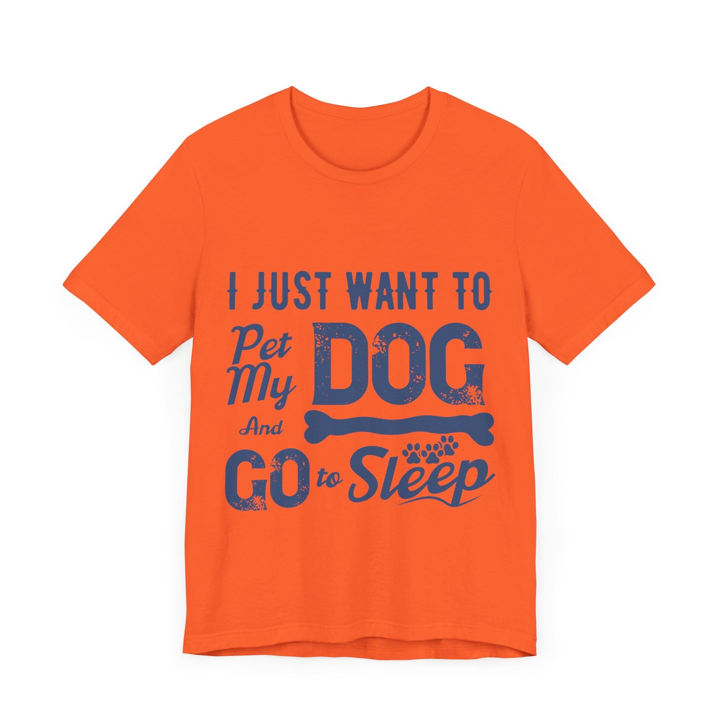 Pet my Dog and Sleep T-Shirt