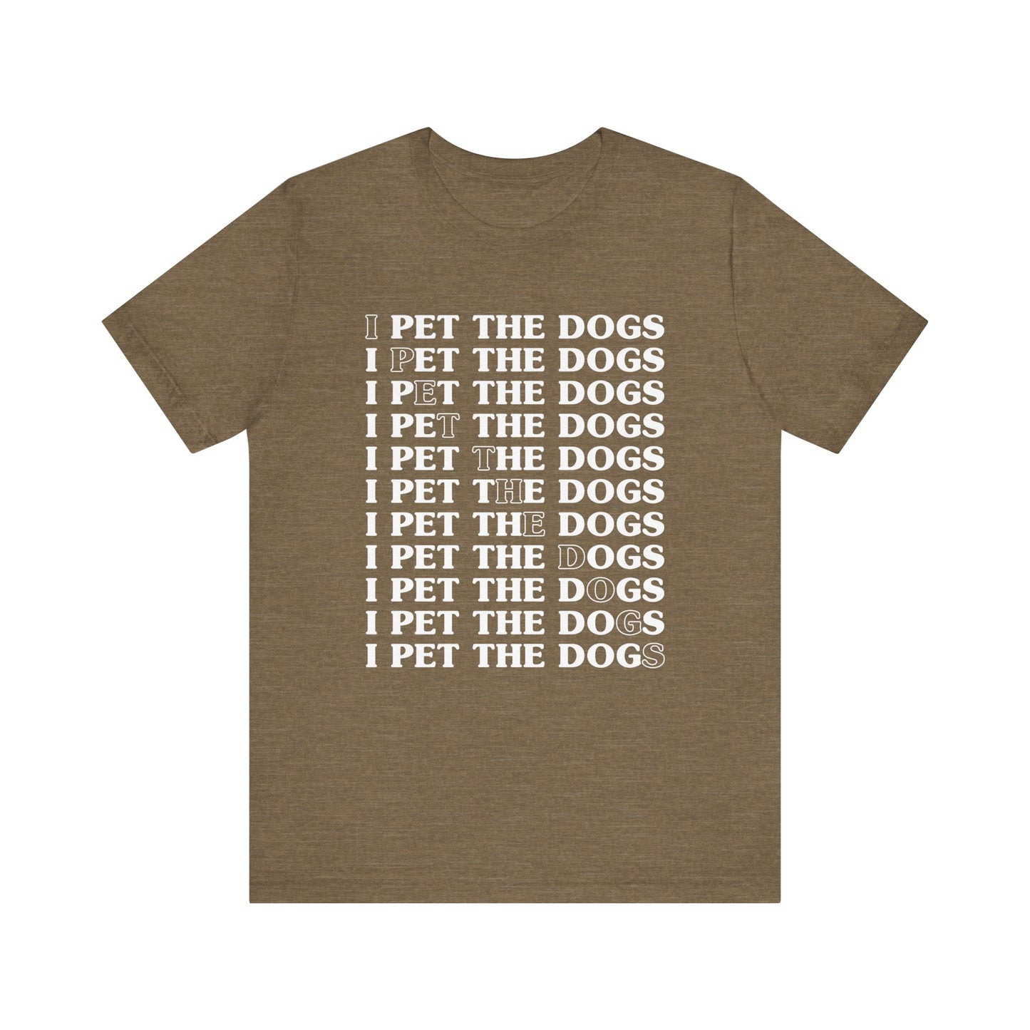 Pet the Dogs T-Shirt