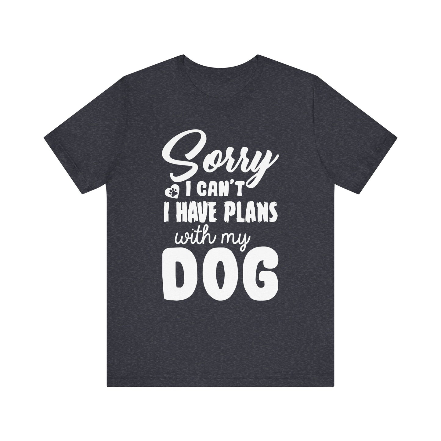 Plans with my Dog T-Shirt