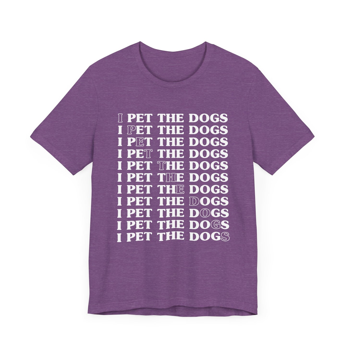 Pet the Dogs T-Shirt