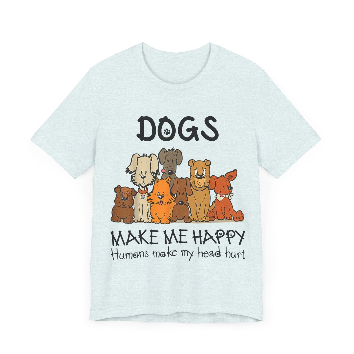 Pups Make Me Happy T-Shirt