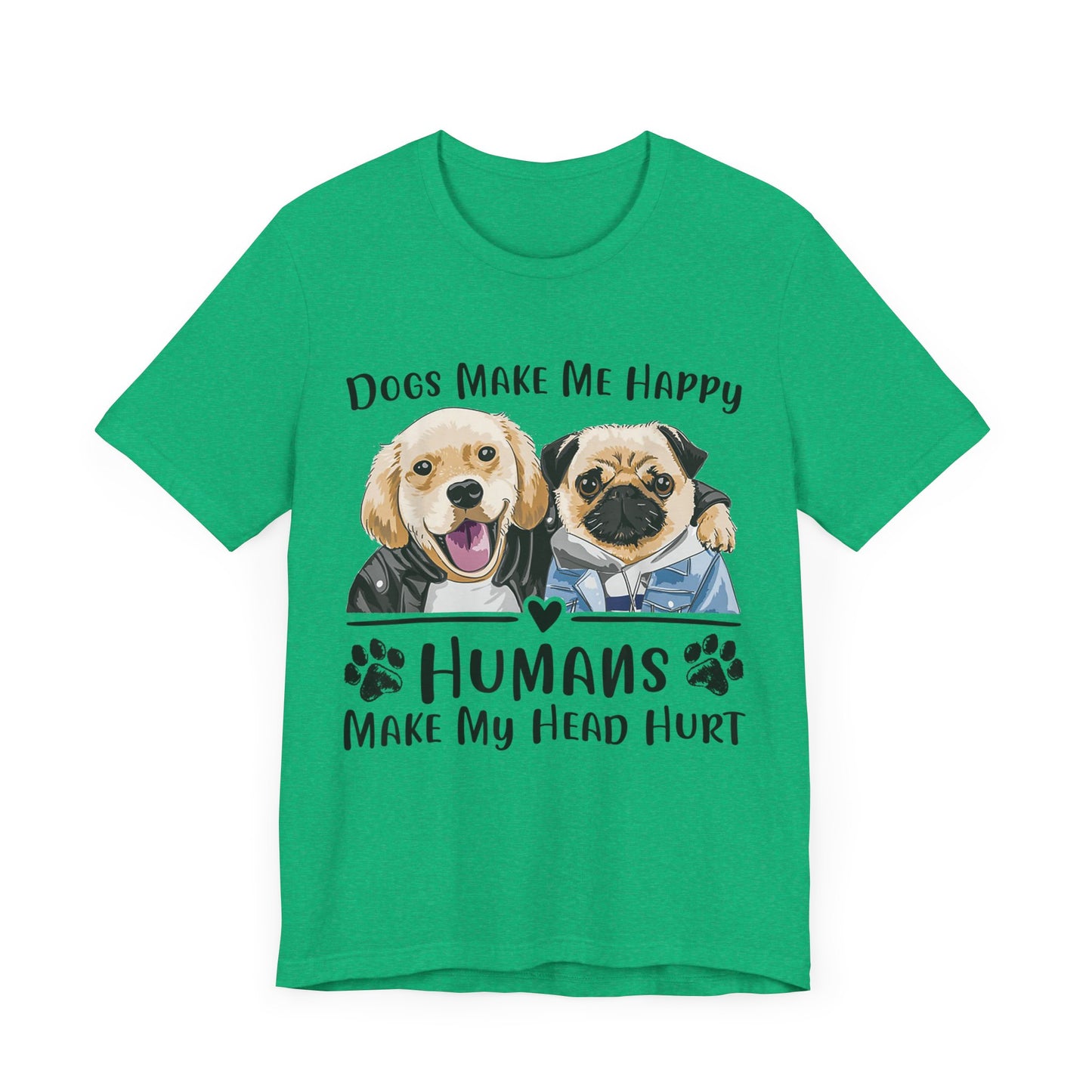 Dog Friends Make Me Happy T-Shirt