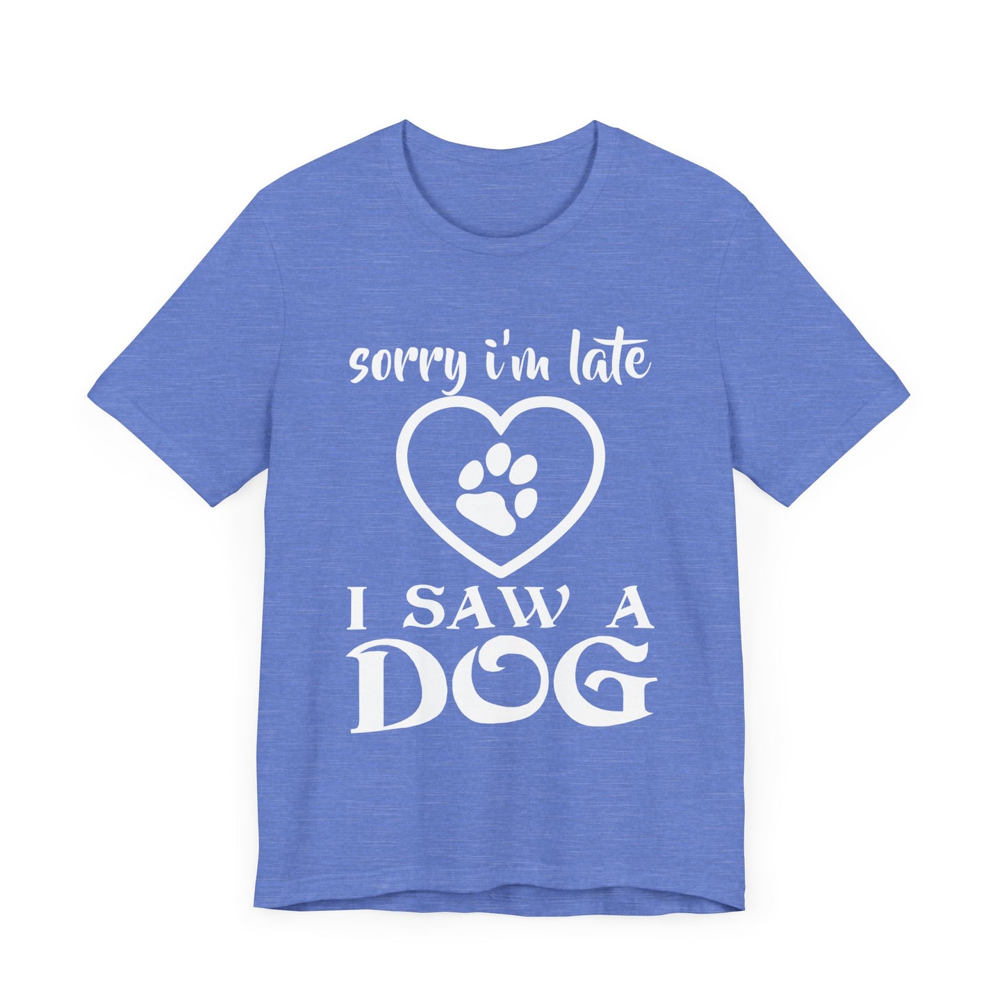 I Saw a Dog T-Shirt