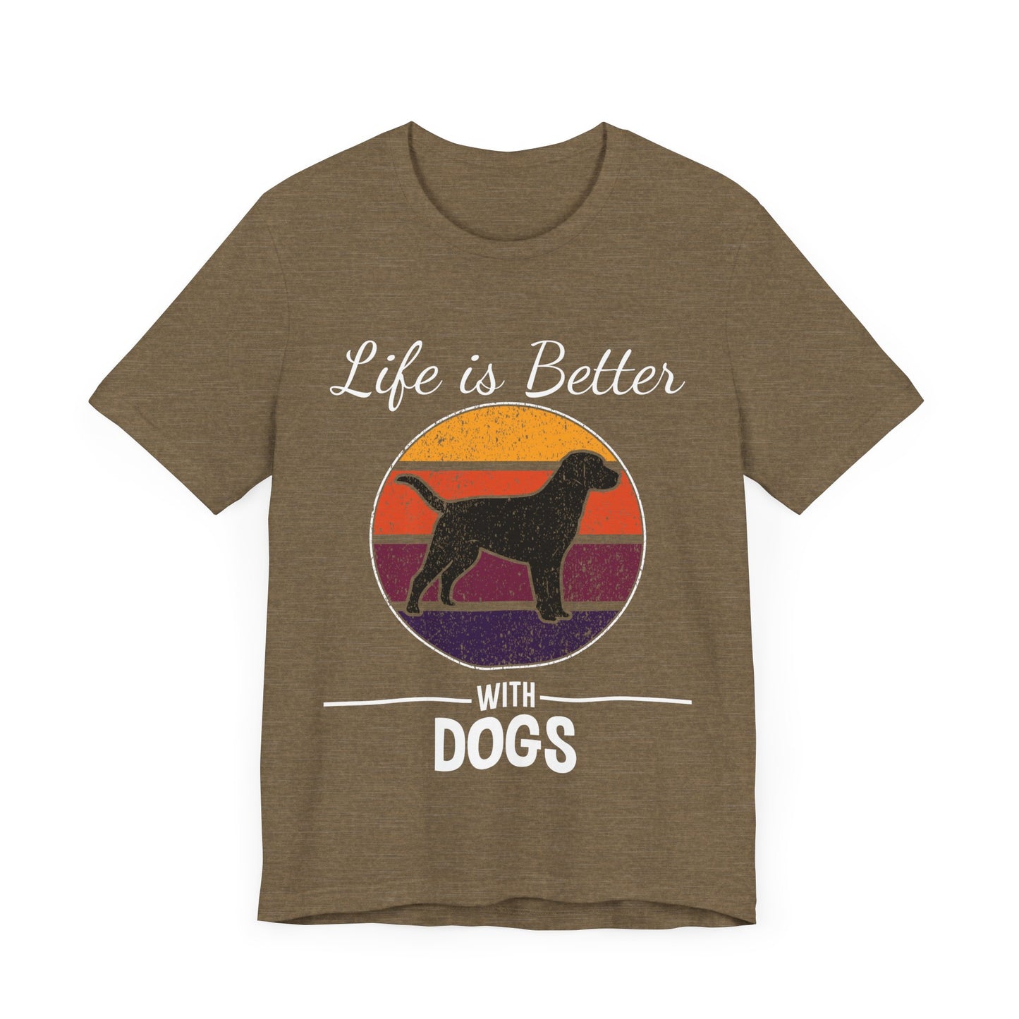 Life is Better with Dogs T-Shirt