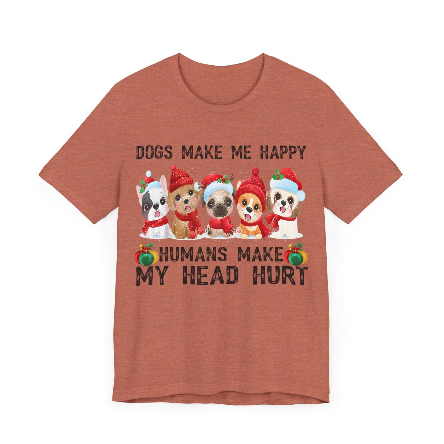 Holiday Dogs Make Me Happy T-Shirt