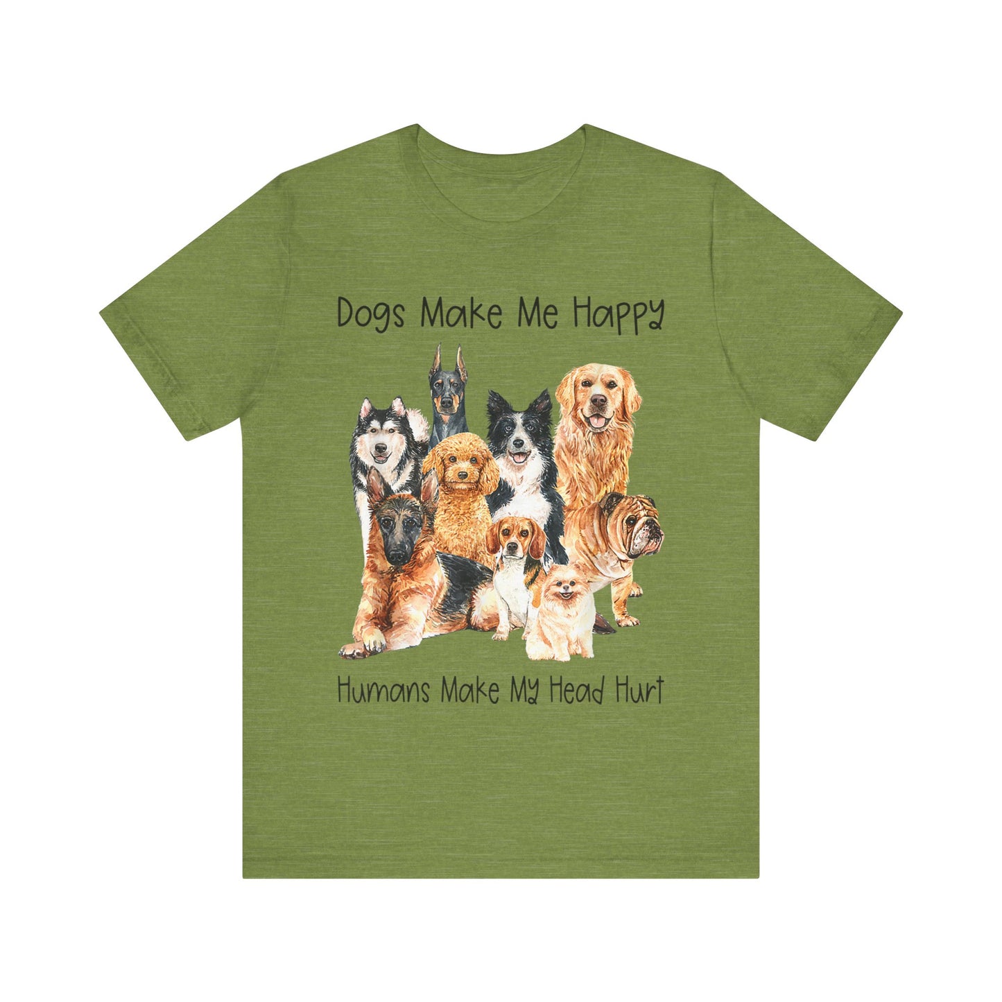 Dogs Make Me Very Happy T-Shirt