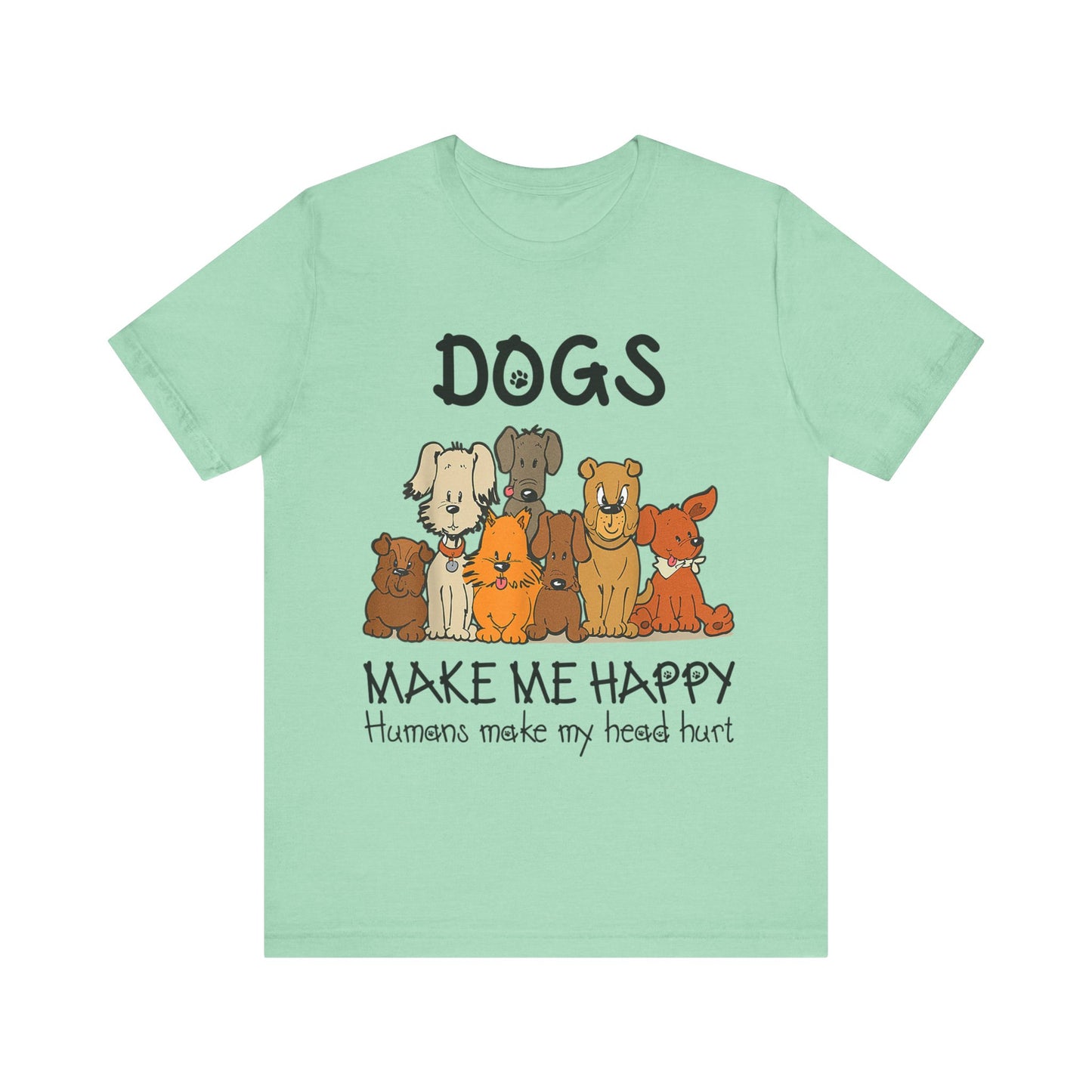 Pups Make Me Happy T-Shirt