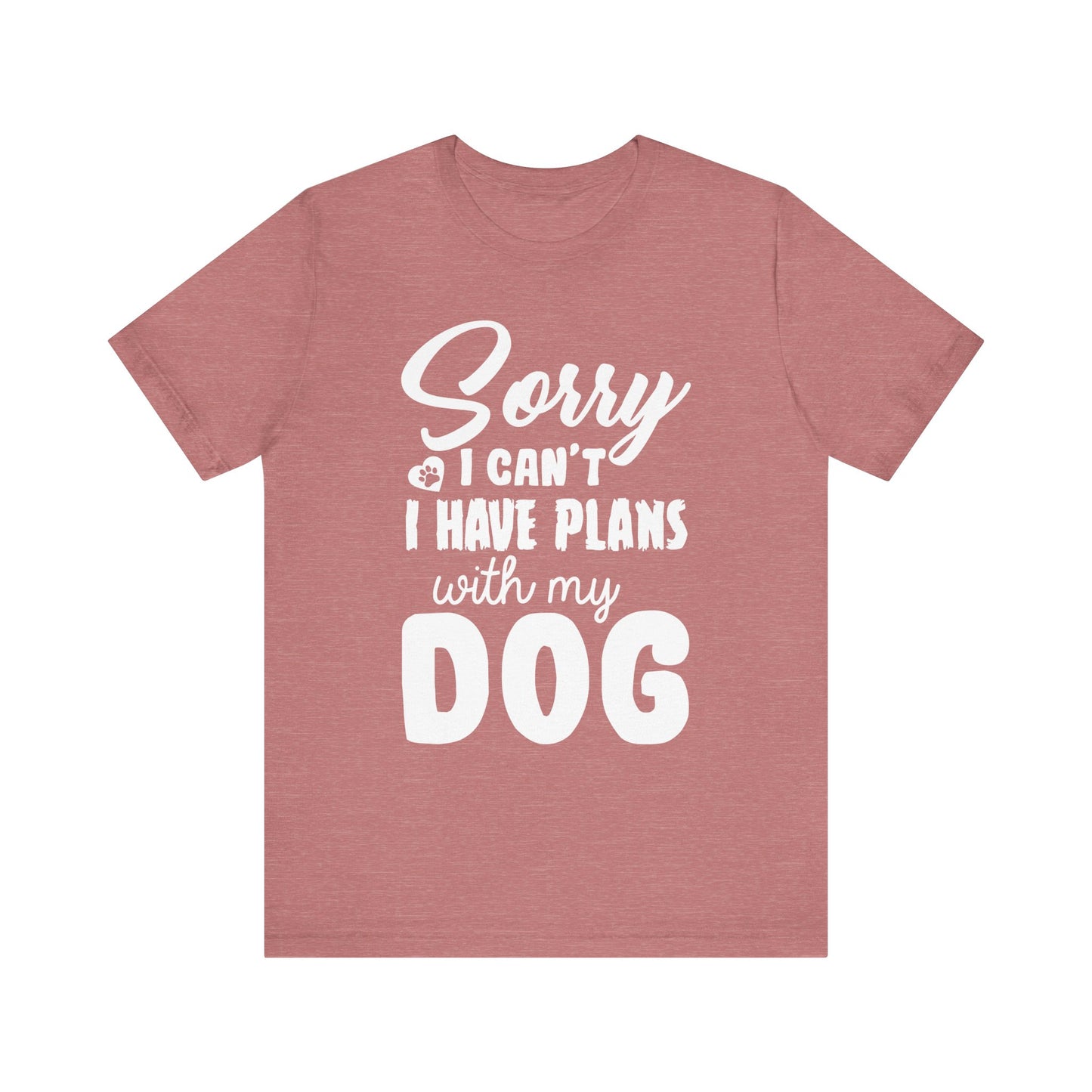 Plans with my Dog T-Shirt