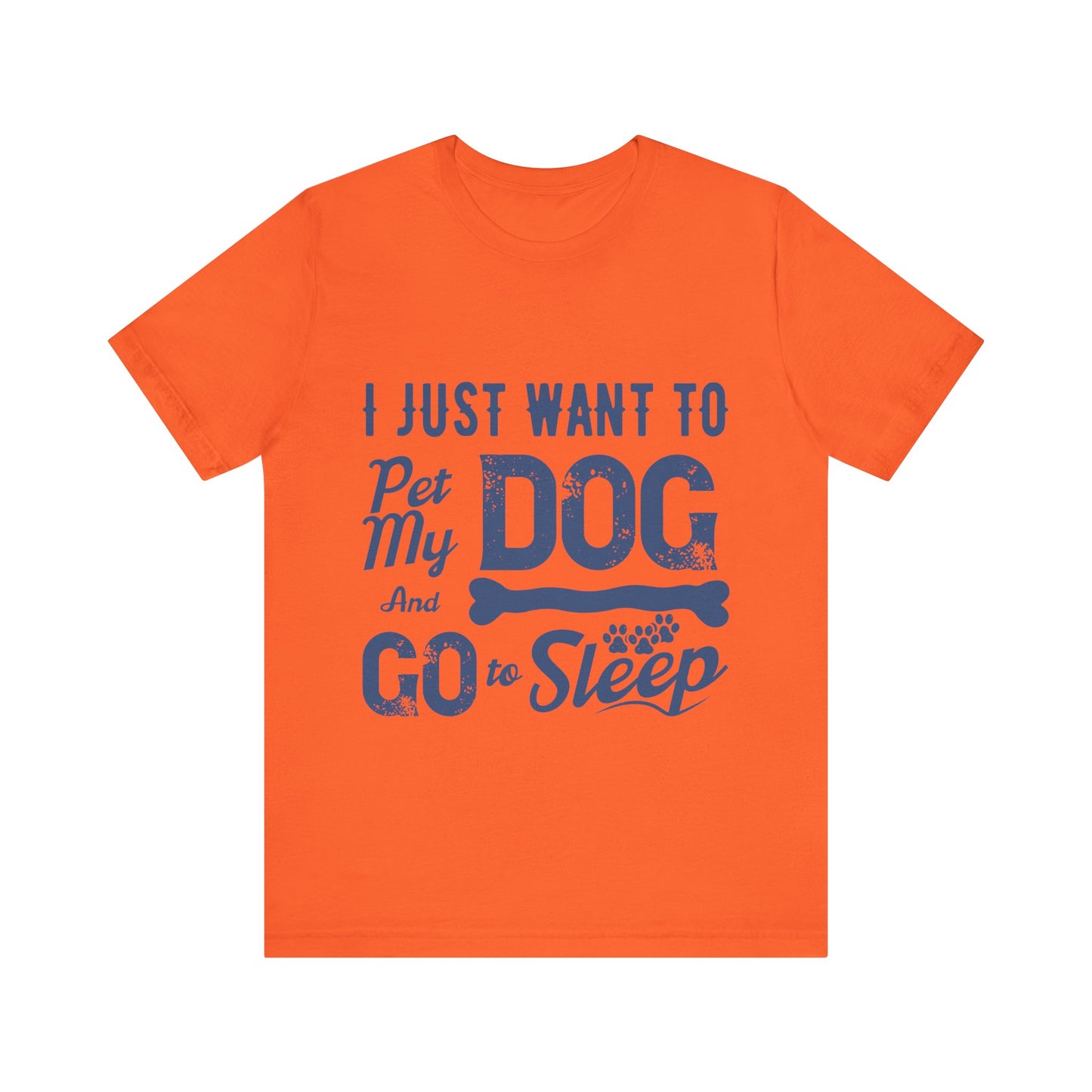 Pet my Dog and Sleep T-Shirt