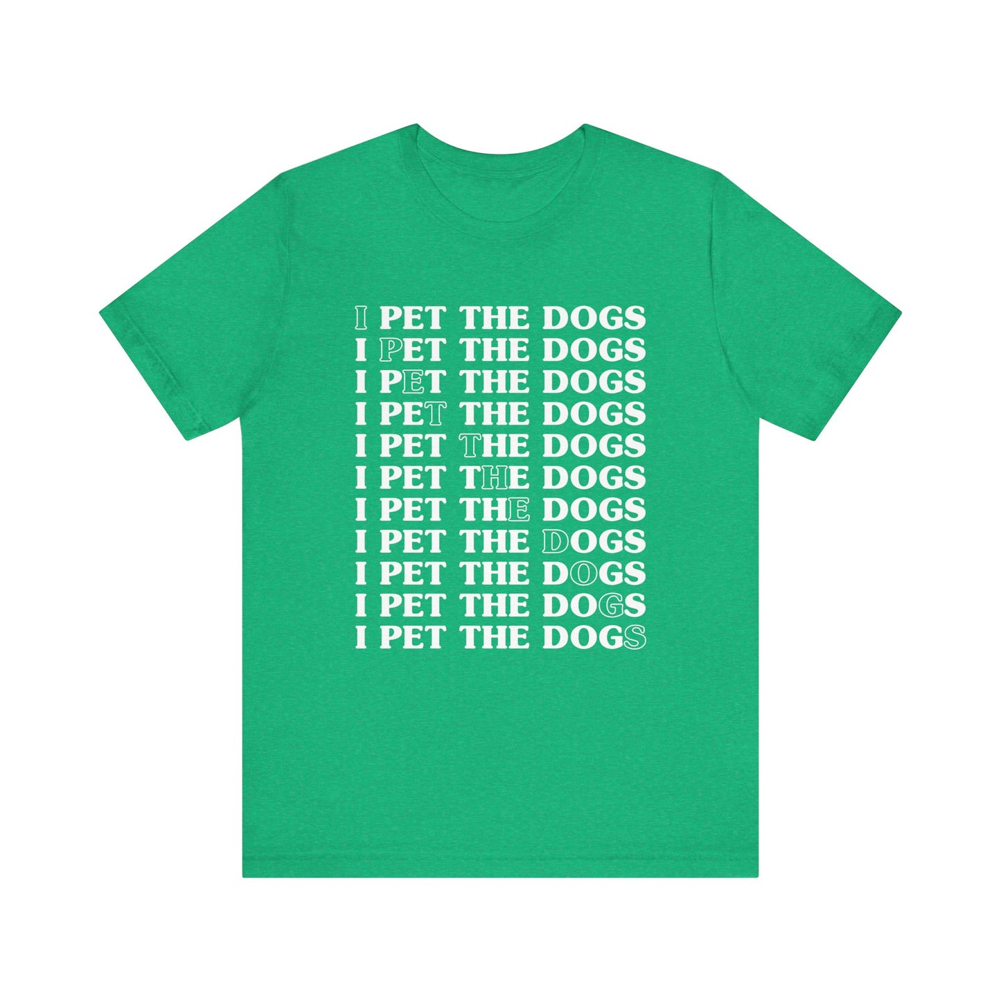 Pet the Dogs T-Shirt