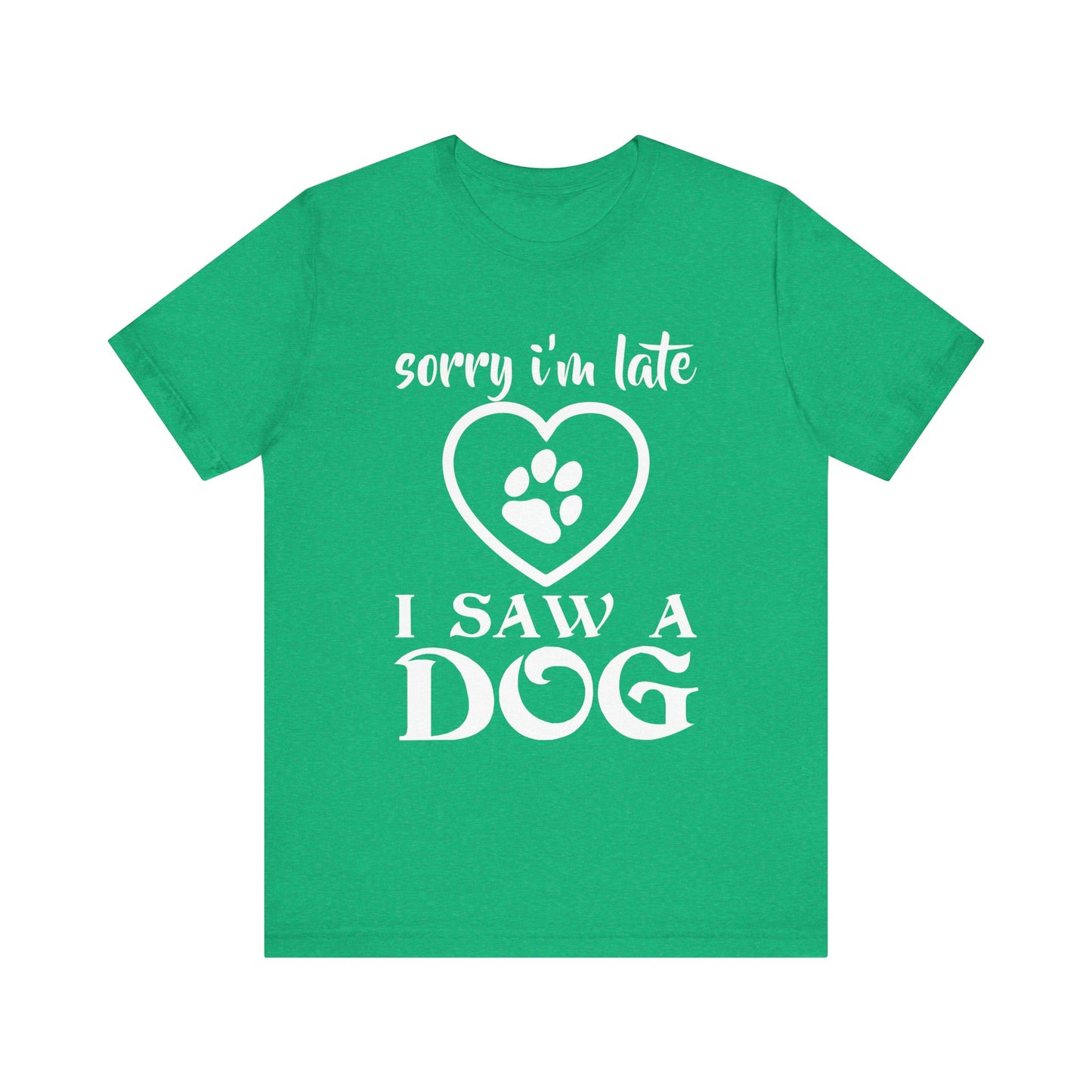 I Saw a Dog T-Shirt