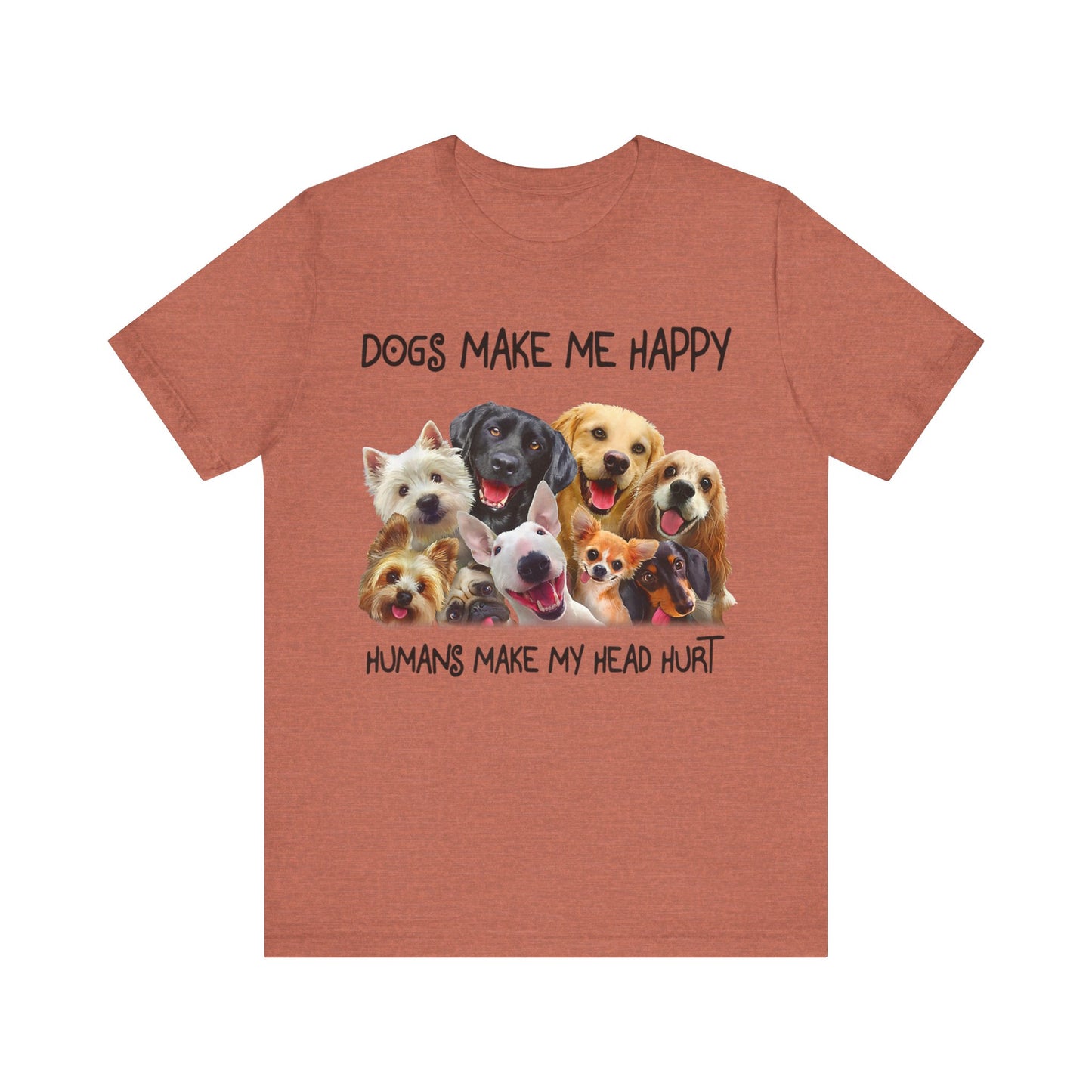 Humans Make My Head Really Hurt T-Shirt