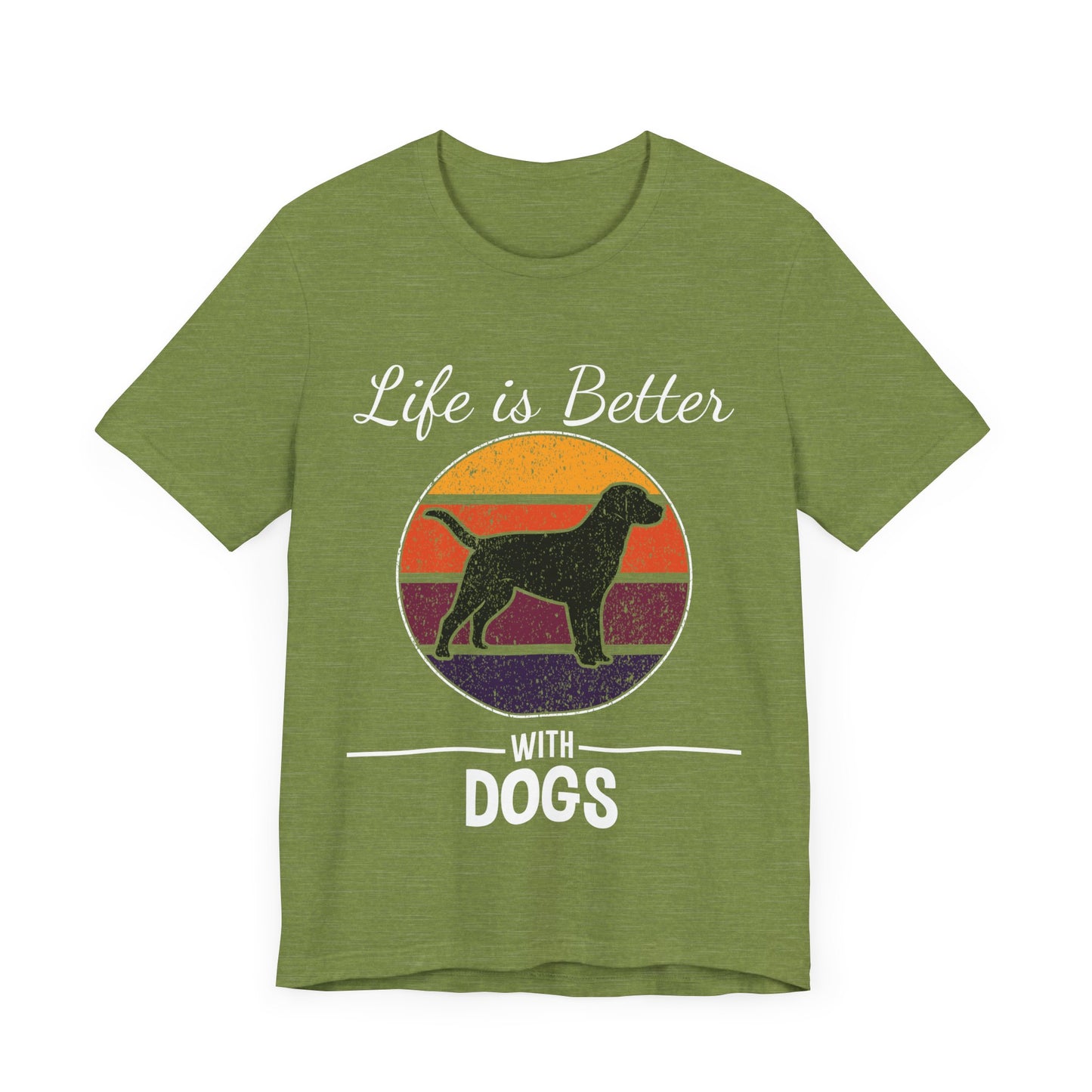 Life is Better with Dogs T-Shirt