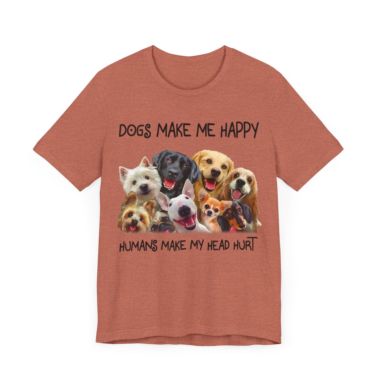 Humans Make My Head Really Hurt T-Shirt