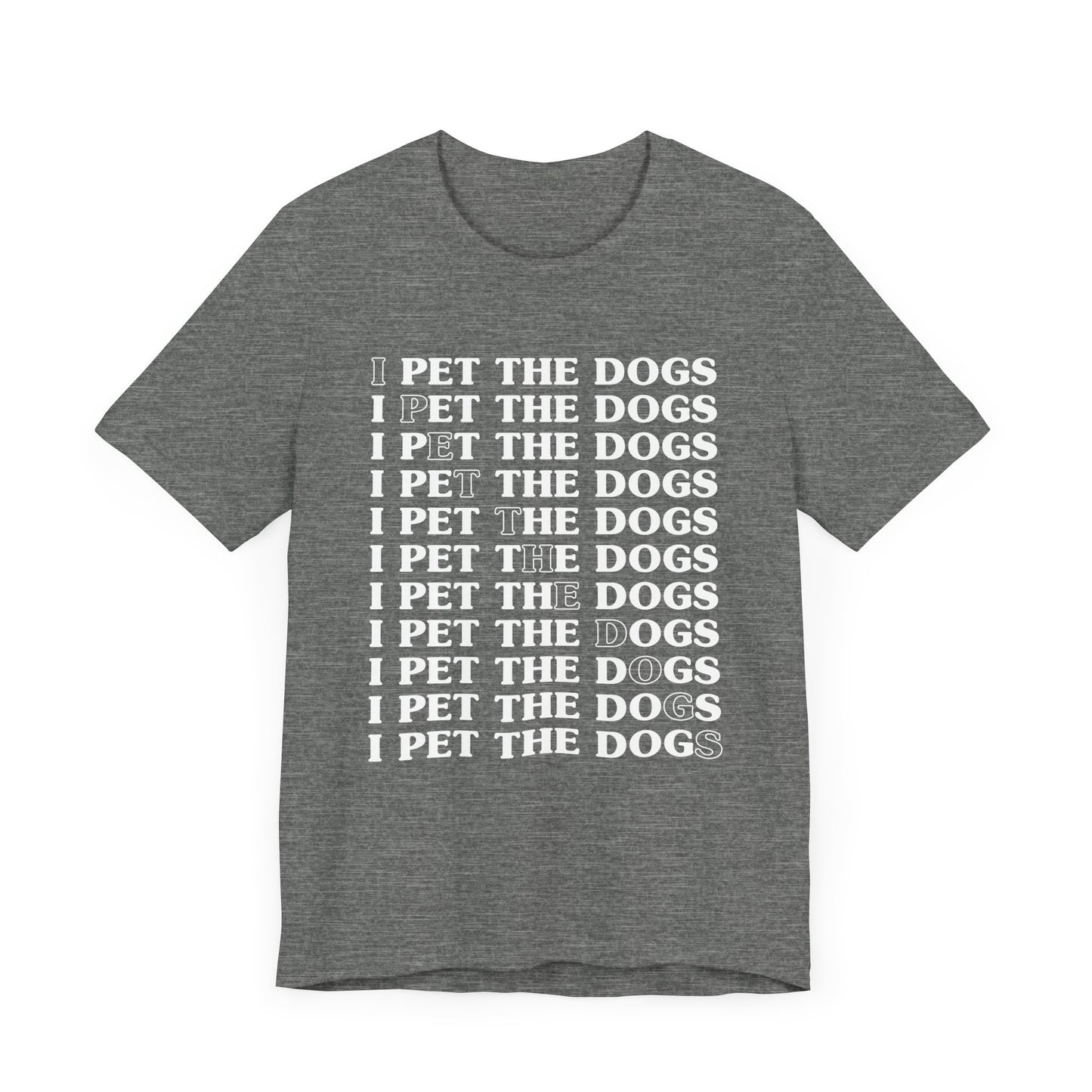 Pet the Dogs T-Shirt