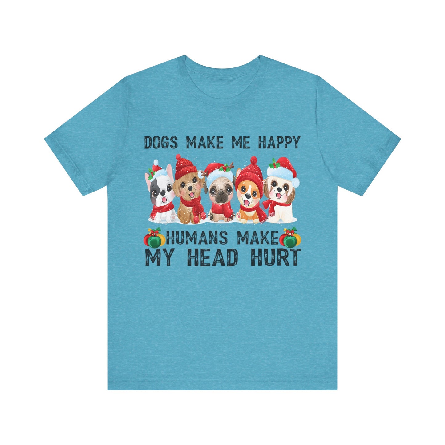 Holiday Dogs Make Me Happy T-Shirt