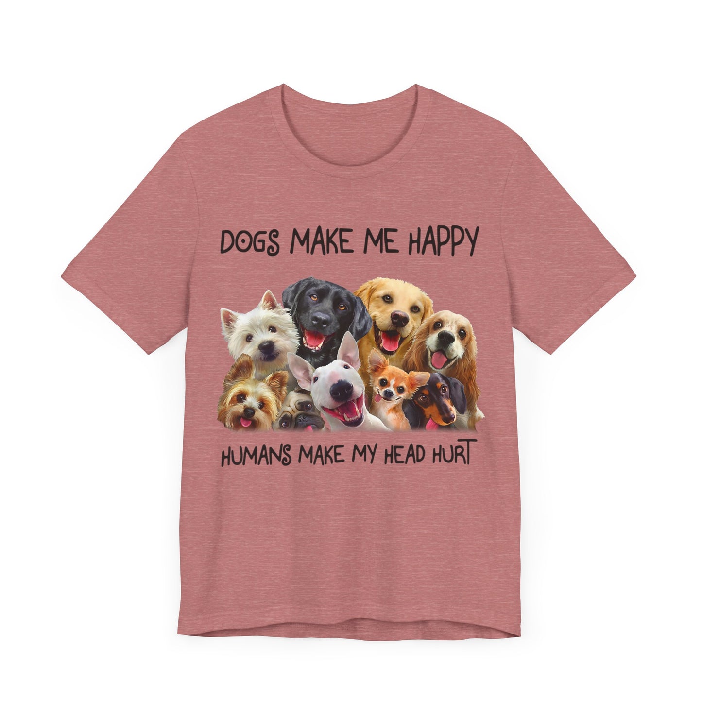Humans Make My Head Really Hurt T-Shirt