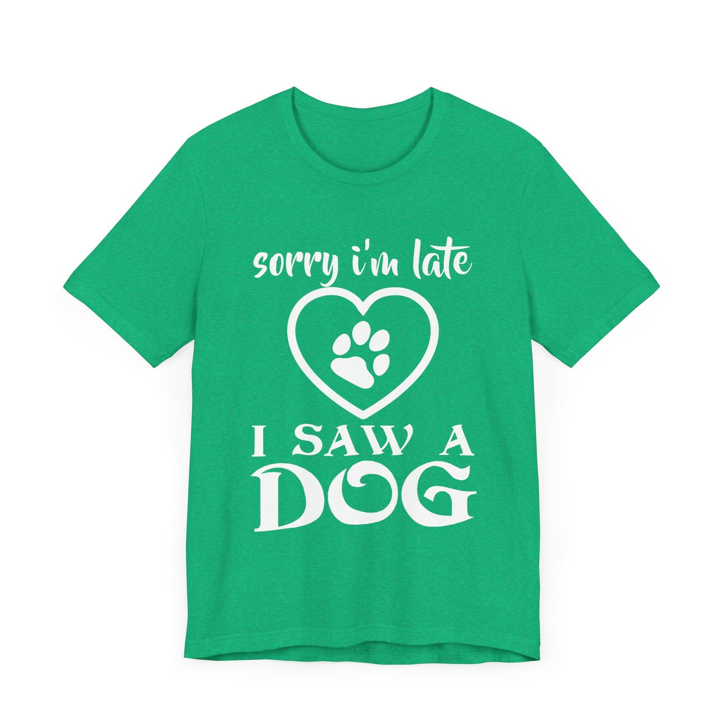 I Saw a Dog T-Shirt