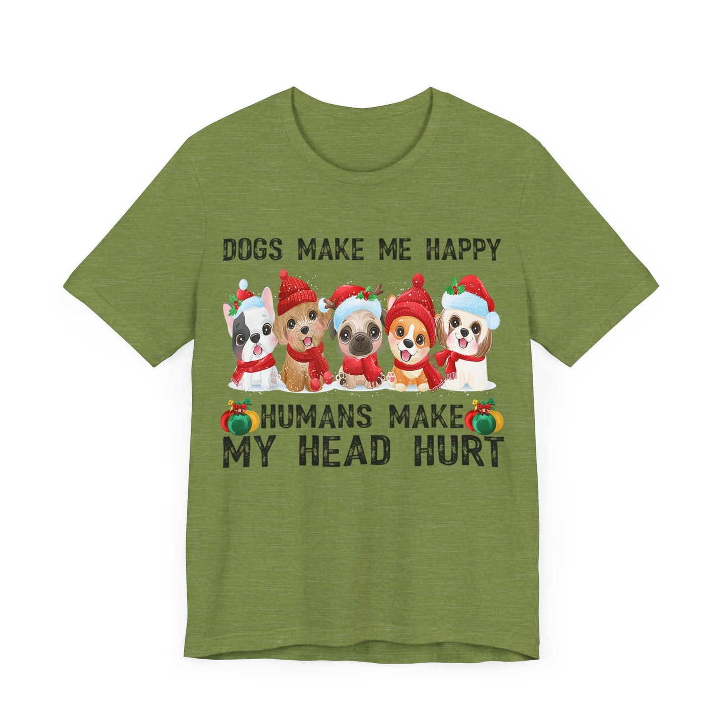 Holiday Dogs Make Me Happy T-Shirt