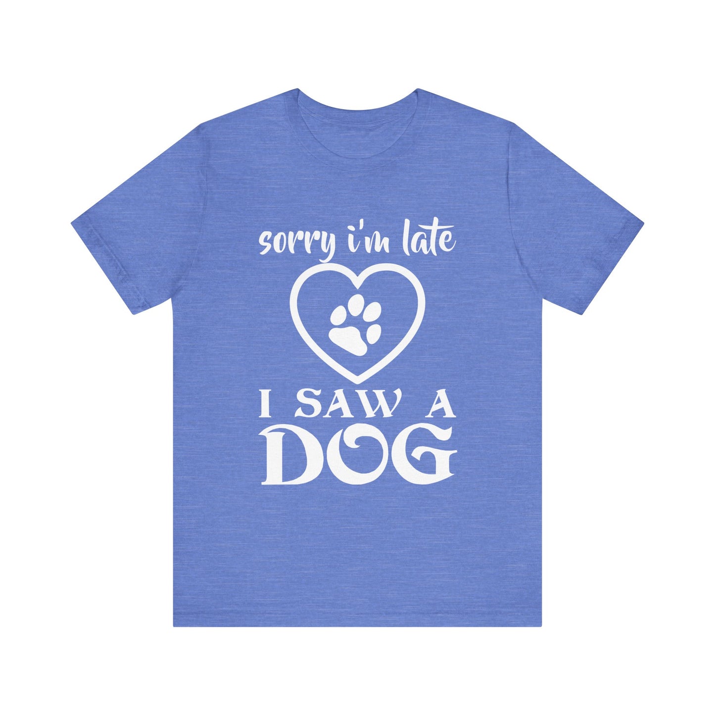 I Saw a Dog T-Shirt