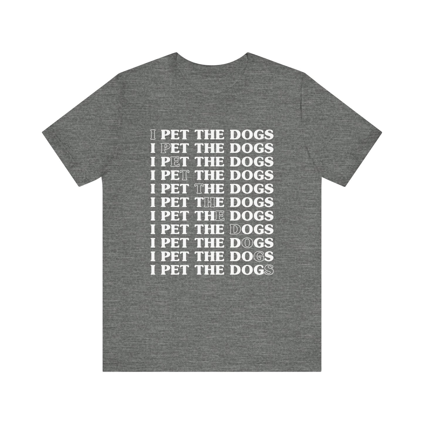 Pet the Dogs T-Shirt
