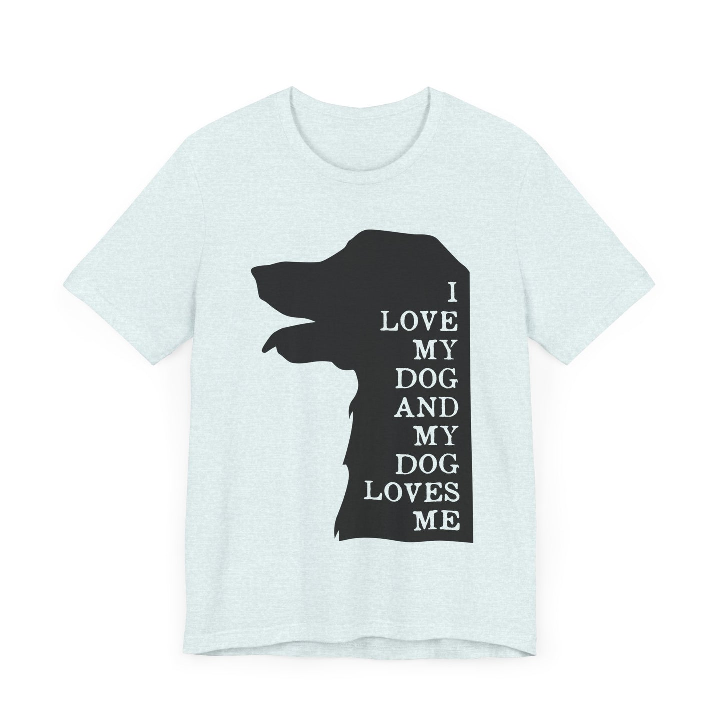 Love my Dog T-Shirt