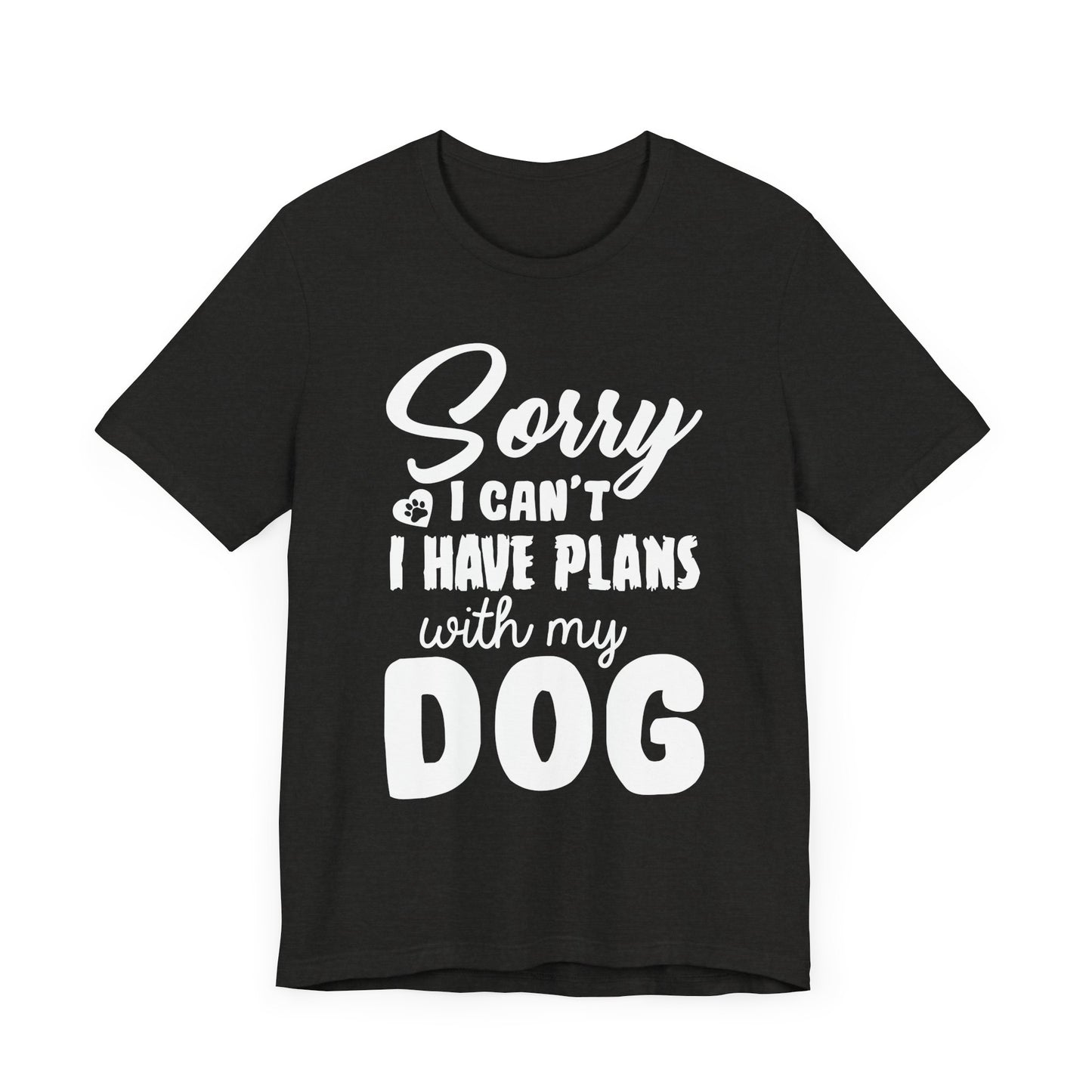 Plans with my Dog T-Shirt