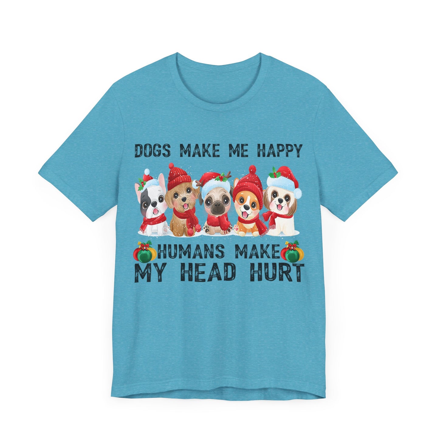 Holiday Dogs Make Me Happy T-Shirt