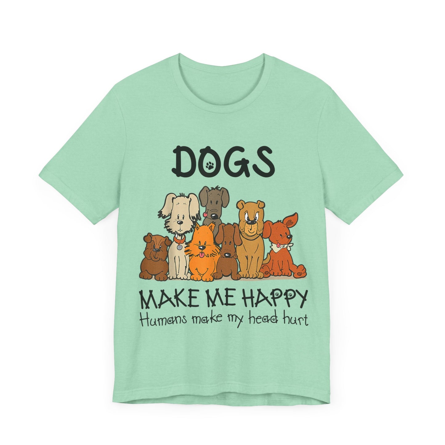 Pups Make Me Happy T-Shirt