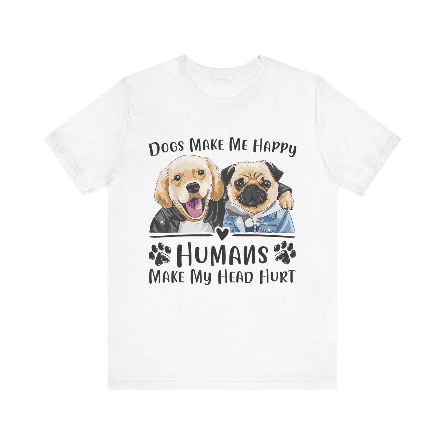 Dog Friends Make Me Happy T-Shirt