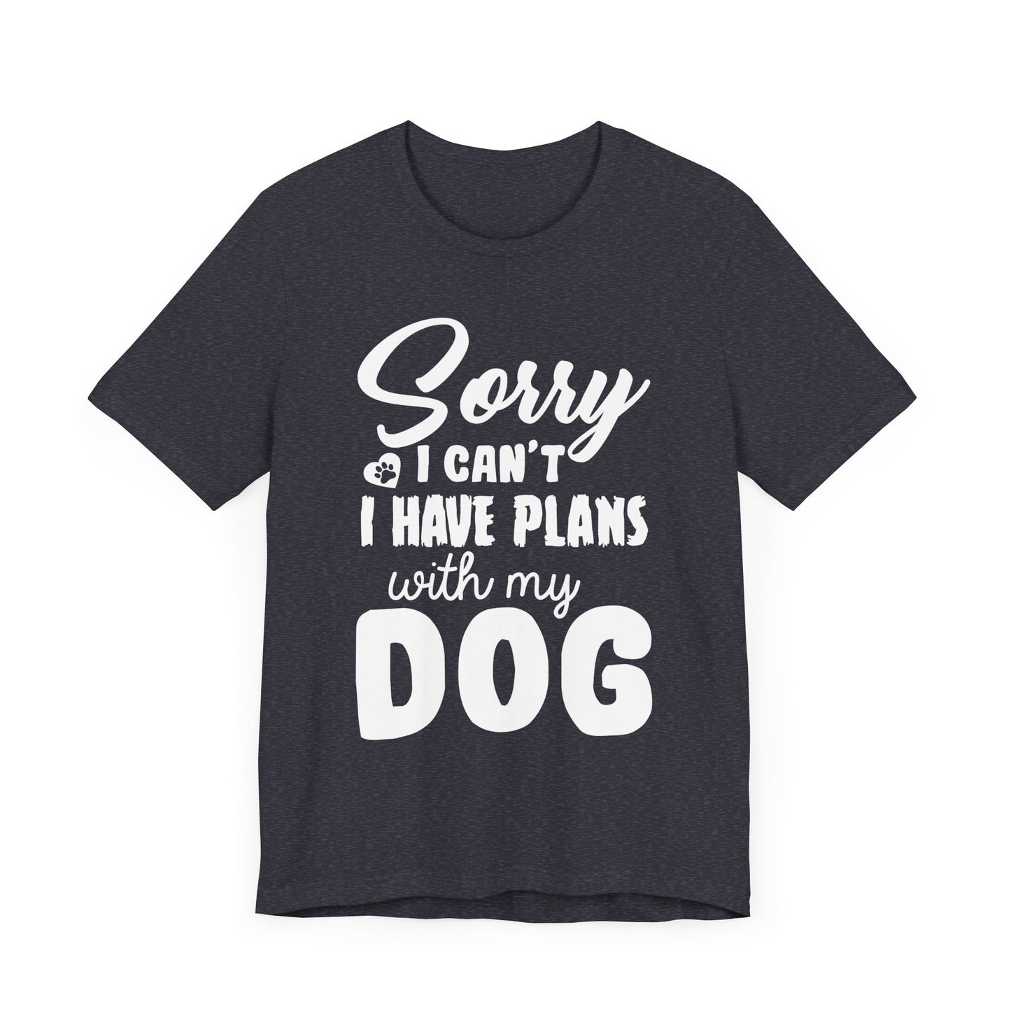 Plans with my Dog T-Shirt