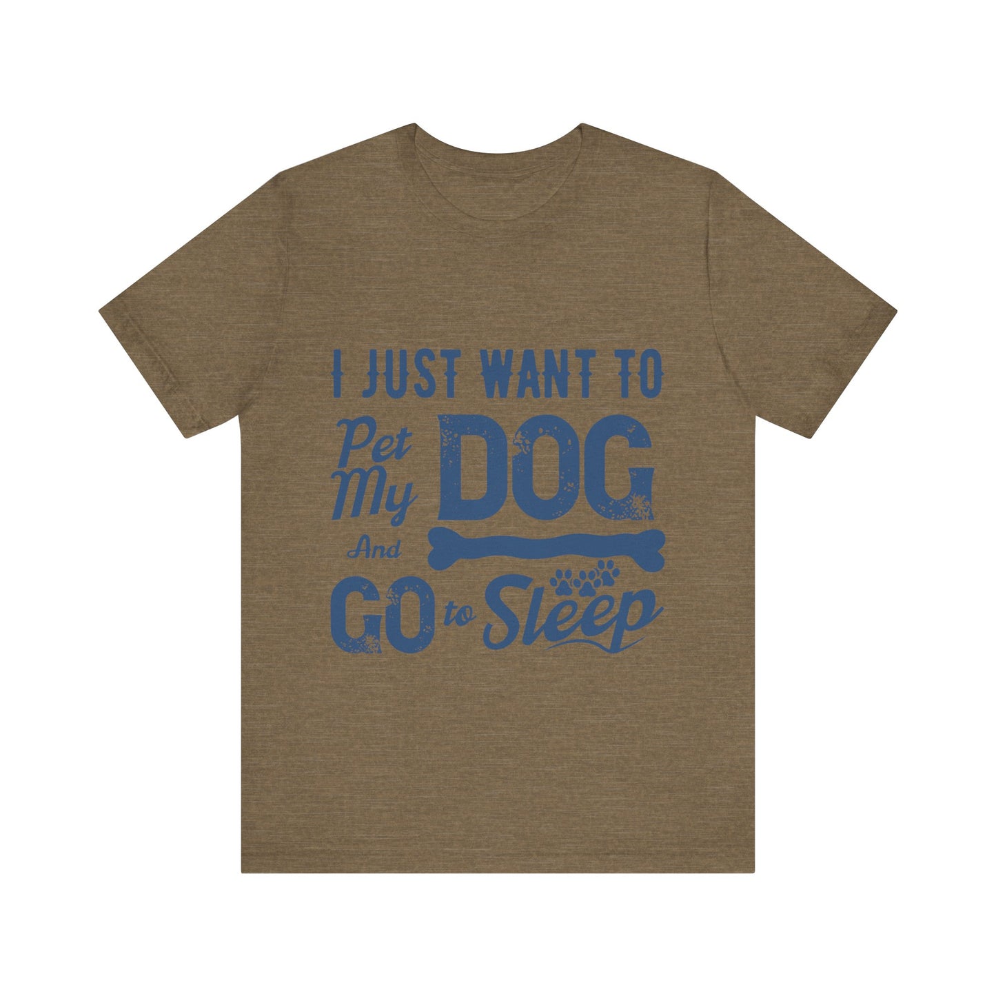 Pet my Dog and Sleep T-Shirt