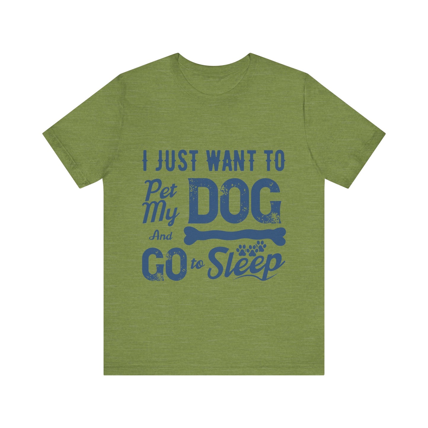 Pet my Dog and Sleep T-Shirt
