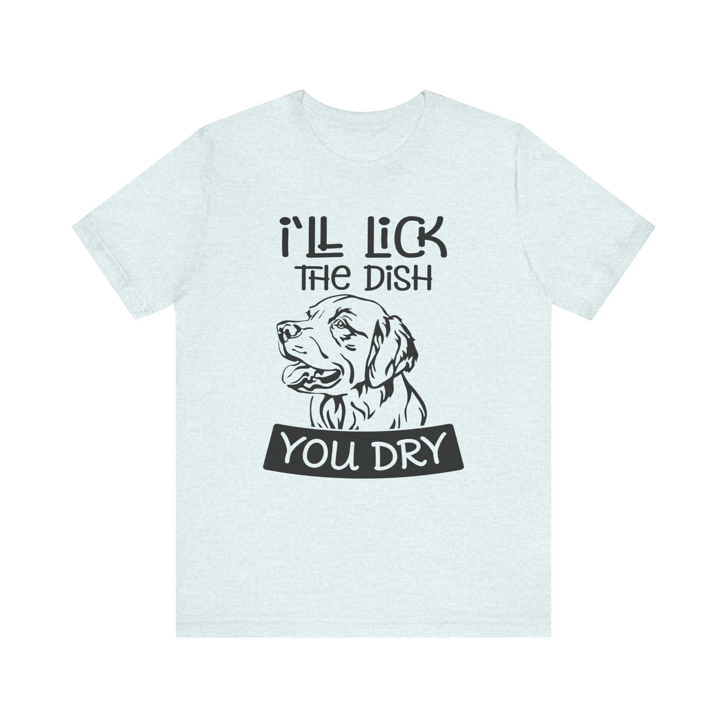 Lick the Dish T-Shirt