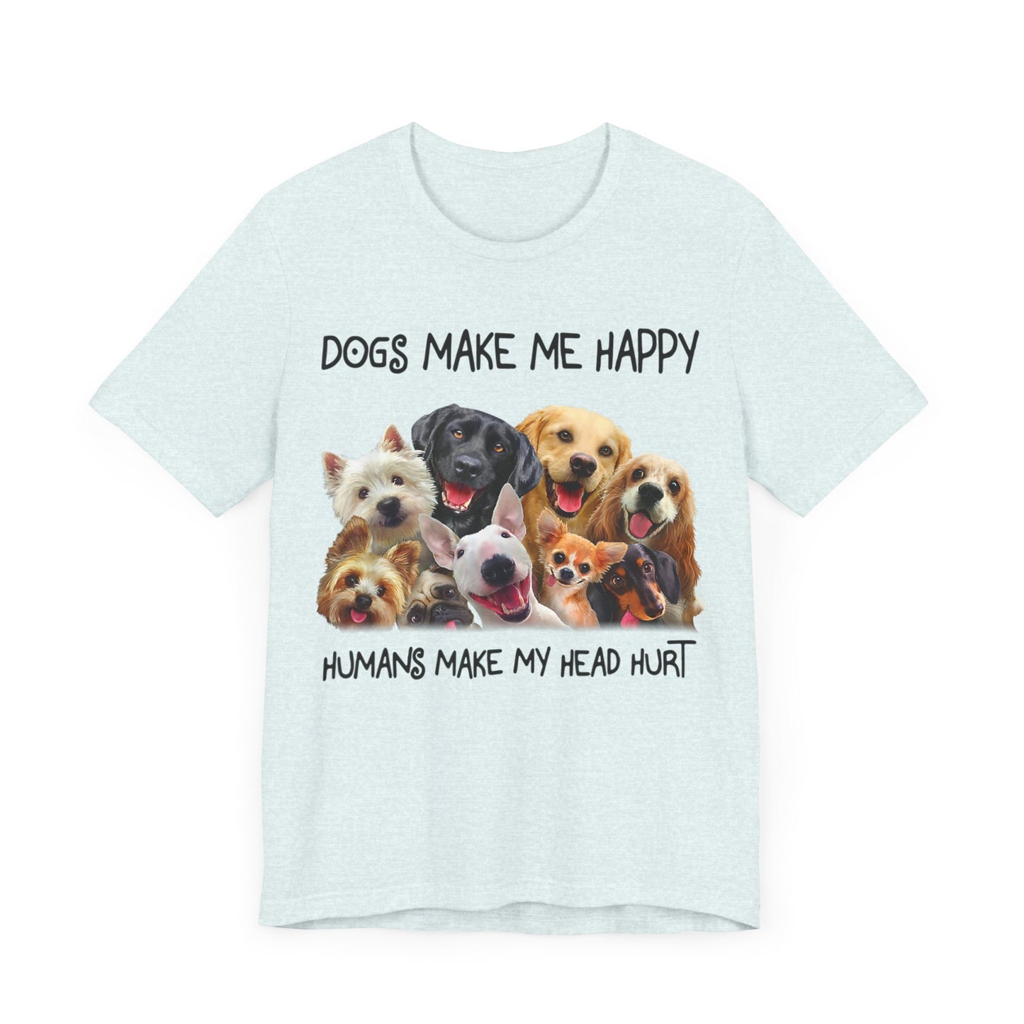 Humans Make My Head Really Hurt T-Shirt