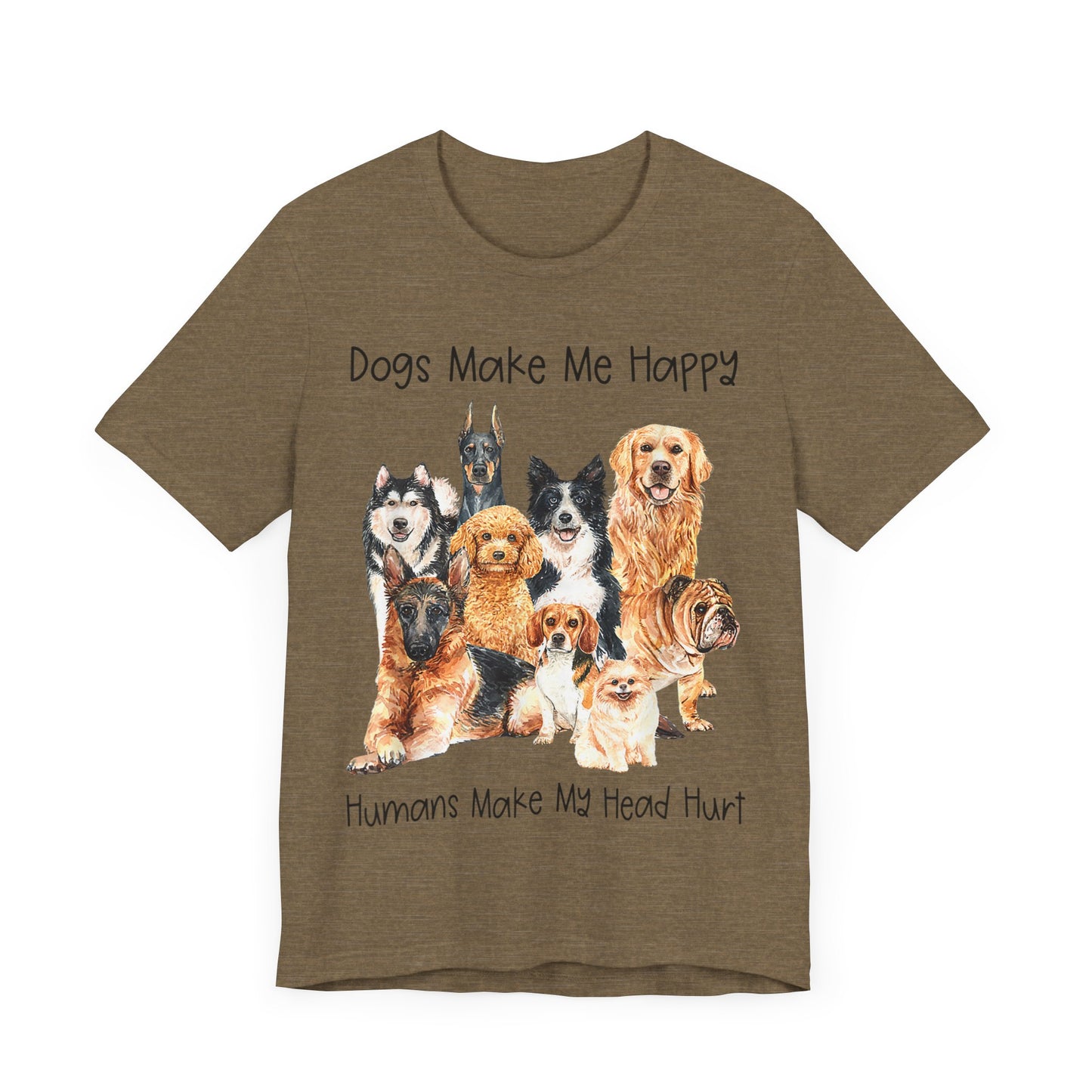 Dogs Make Me Very Happy T-Shirt