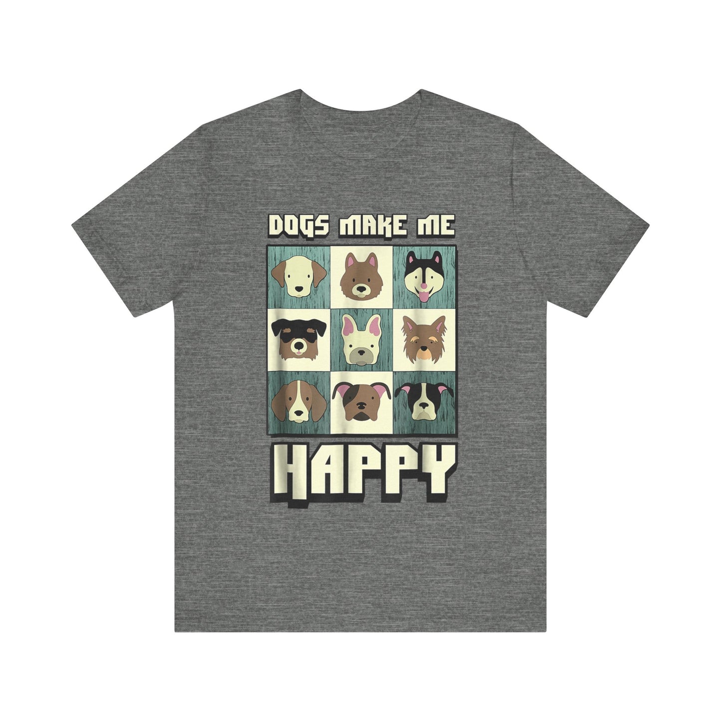 Dogs Make Me Really Really Happy T-Shirt