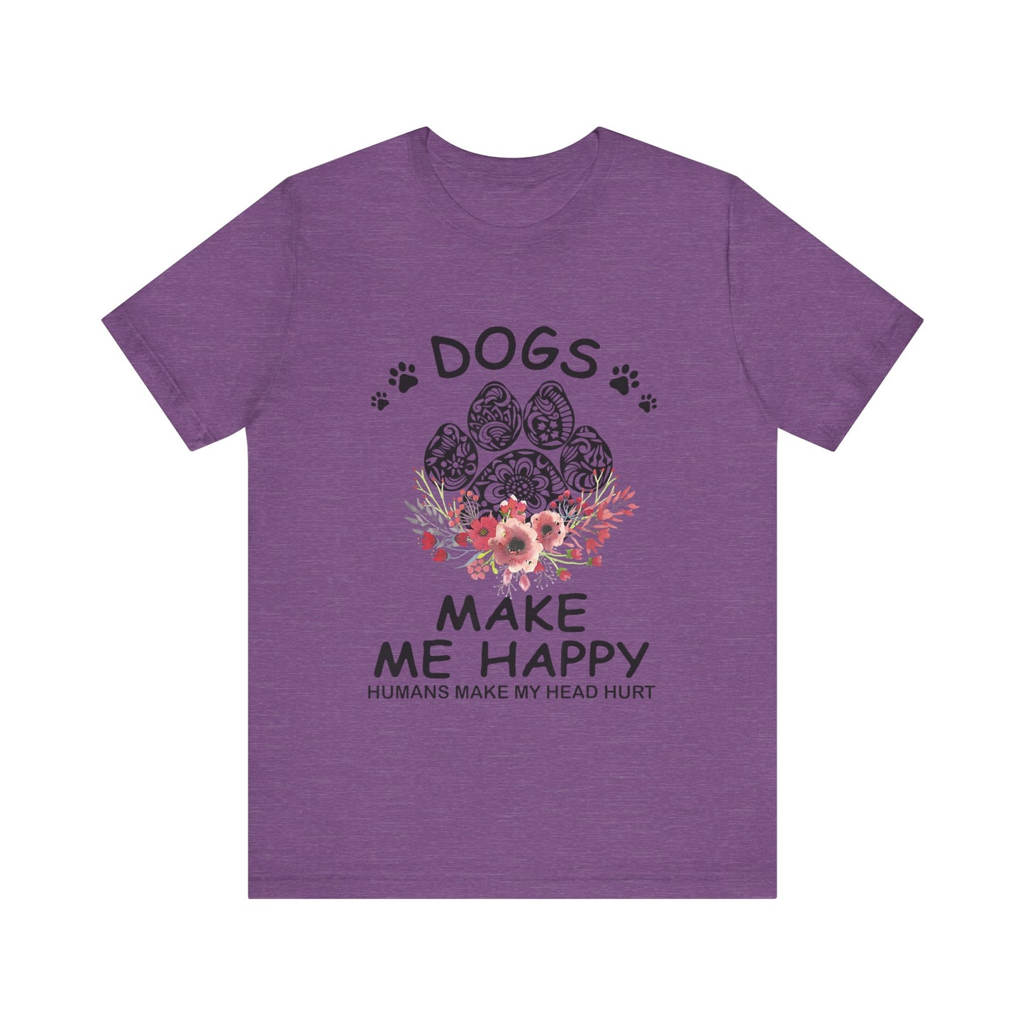 Paw Dogs Make Me Happy T-Shirt