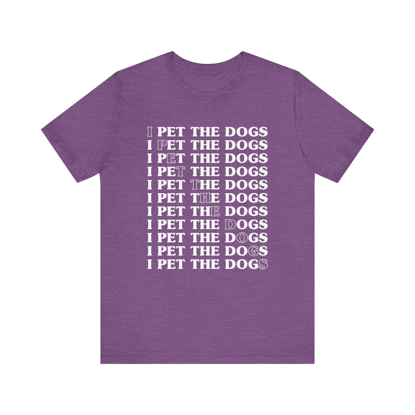Pet the Dogs T-Shirt