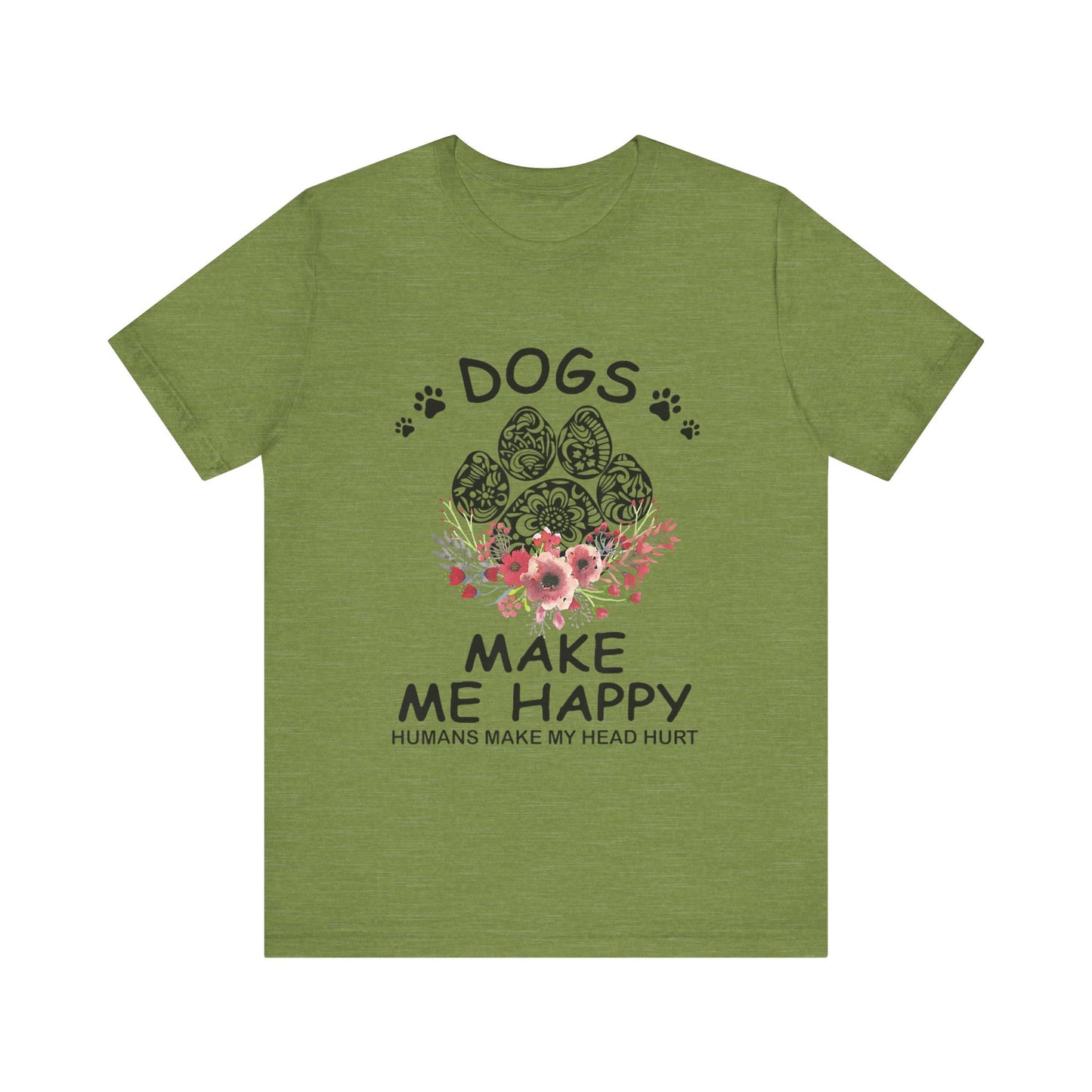 Paw Dogs Make Me Happy T-Shirt