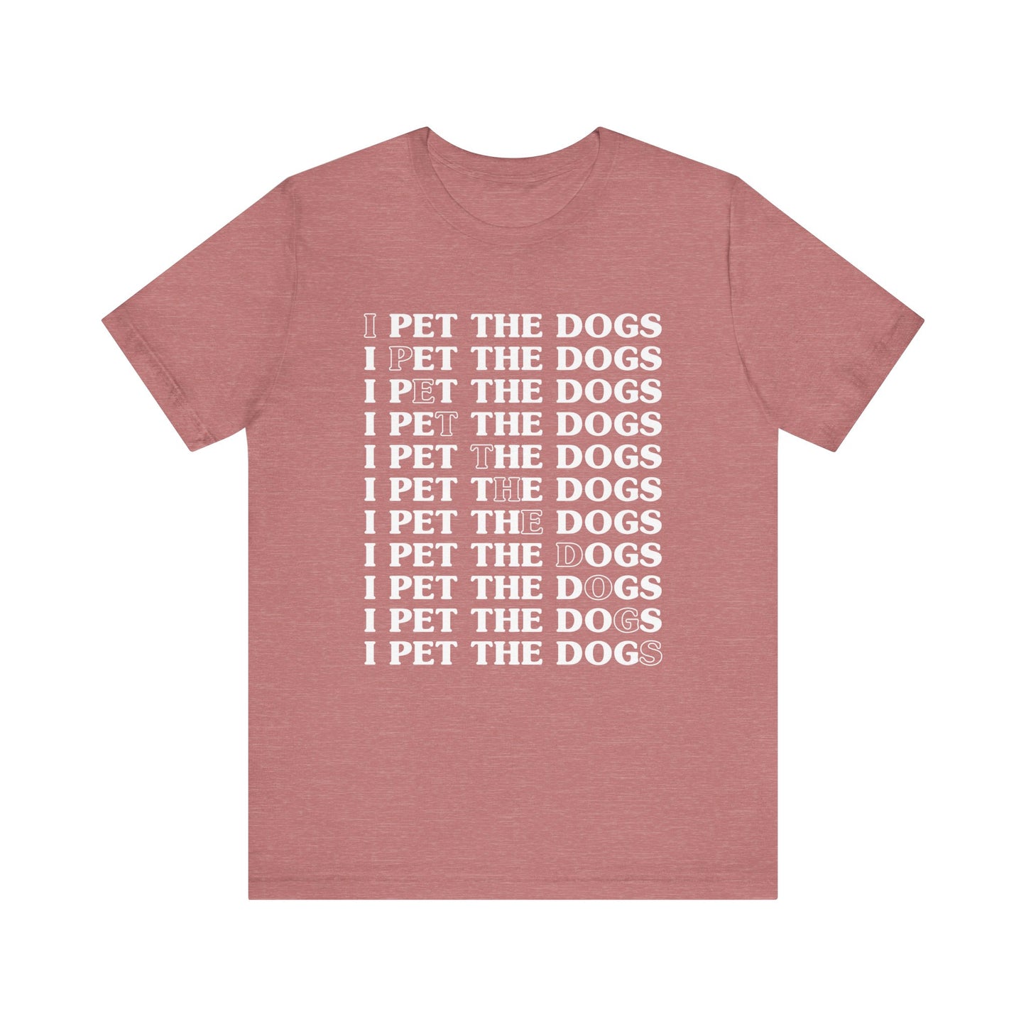 Pet the Dogs T-Shirt