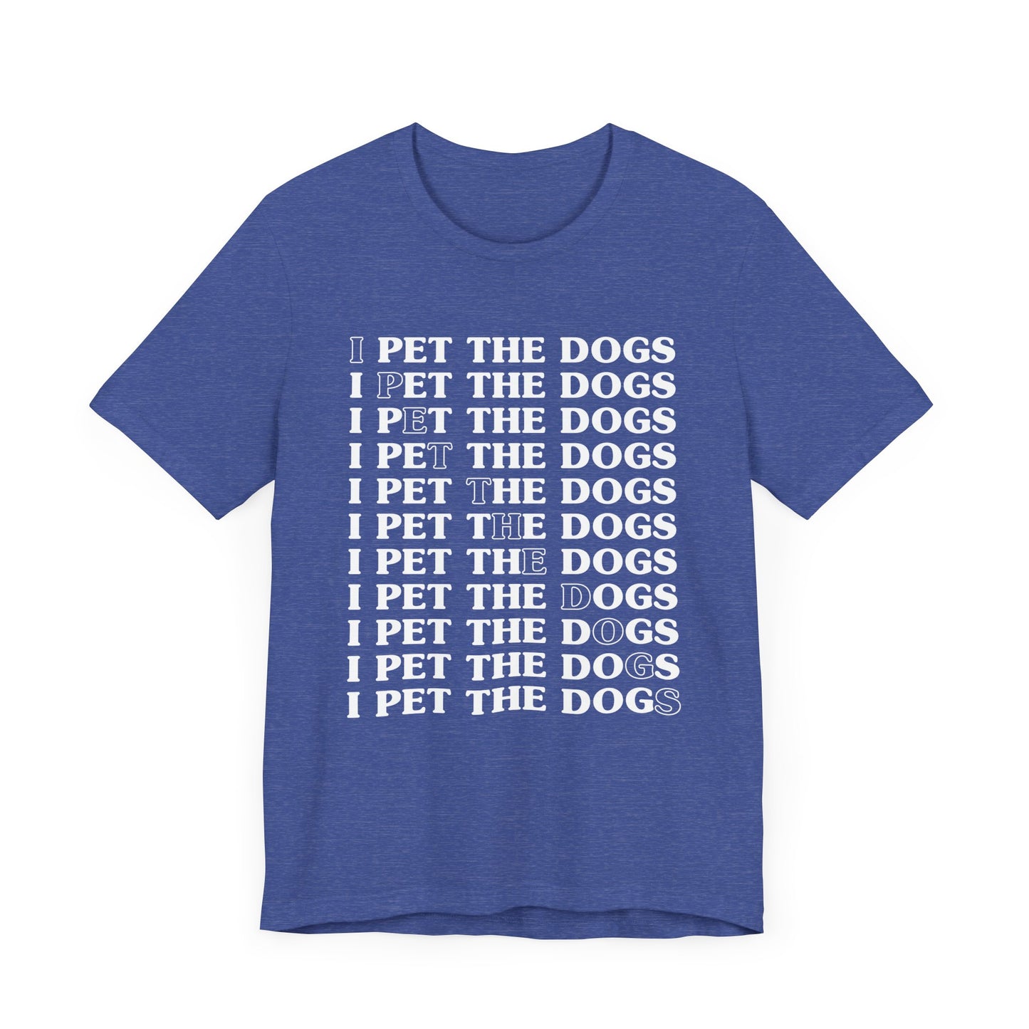 Pet the Dogs T-Shirt