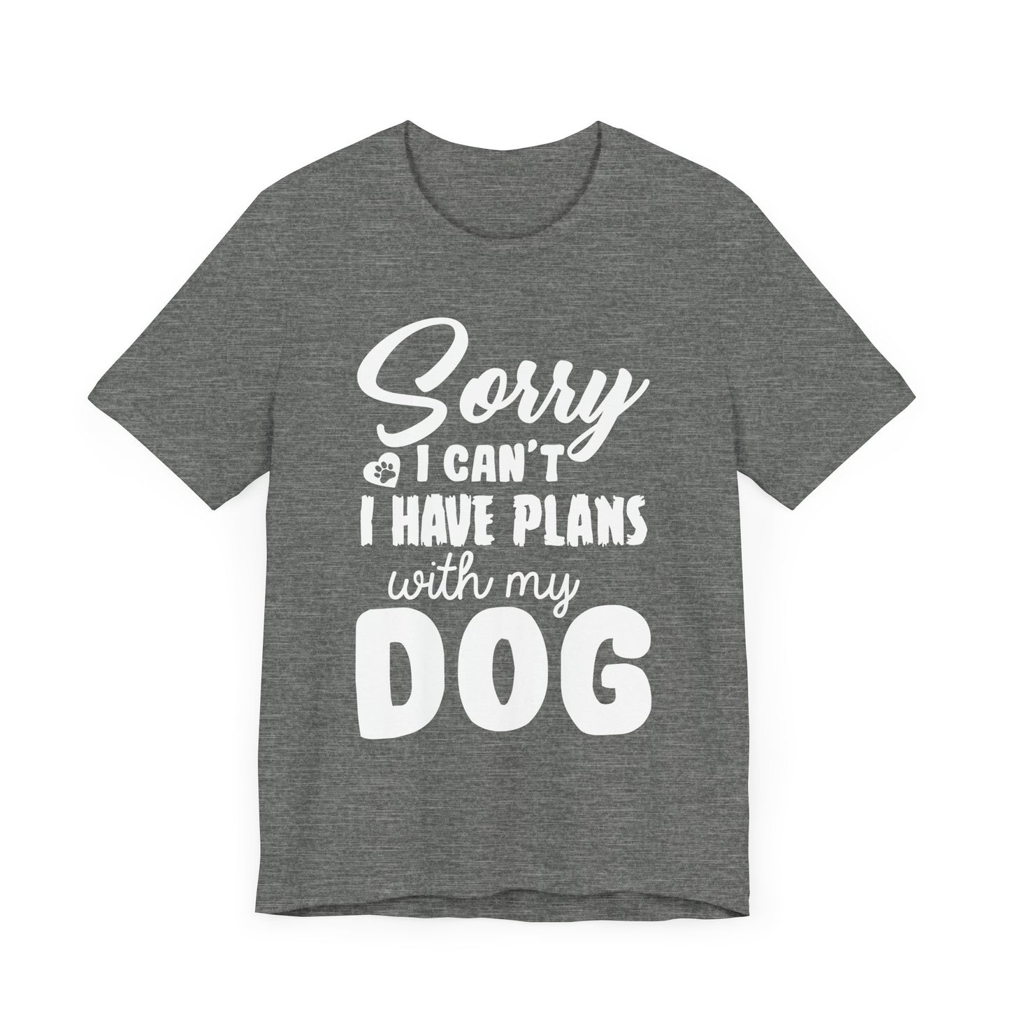 Plans with my Dog T-Shirt