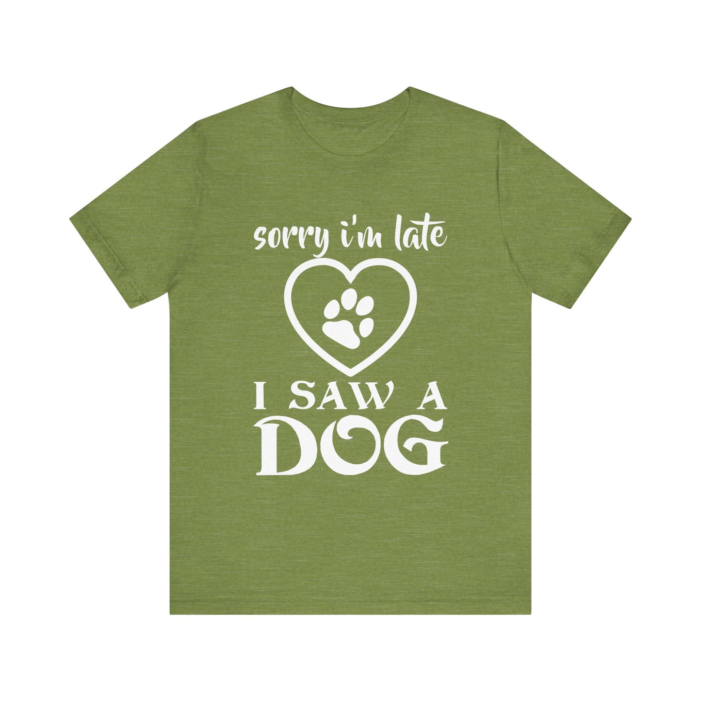 I Saw a Dog T-Shirt