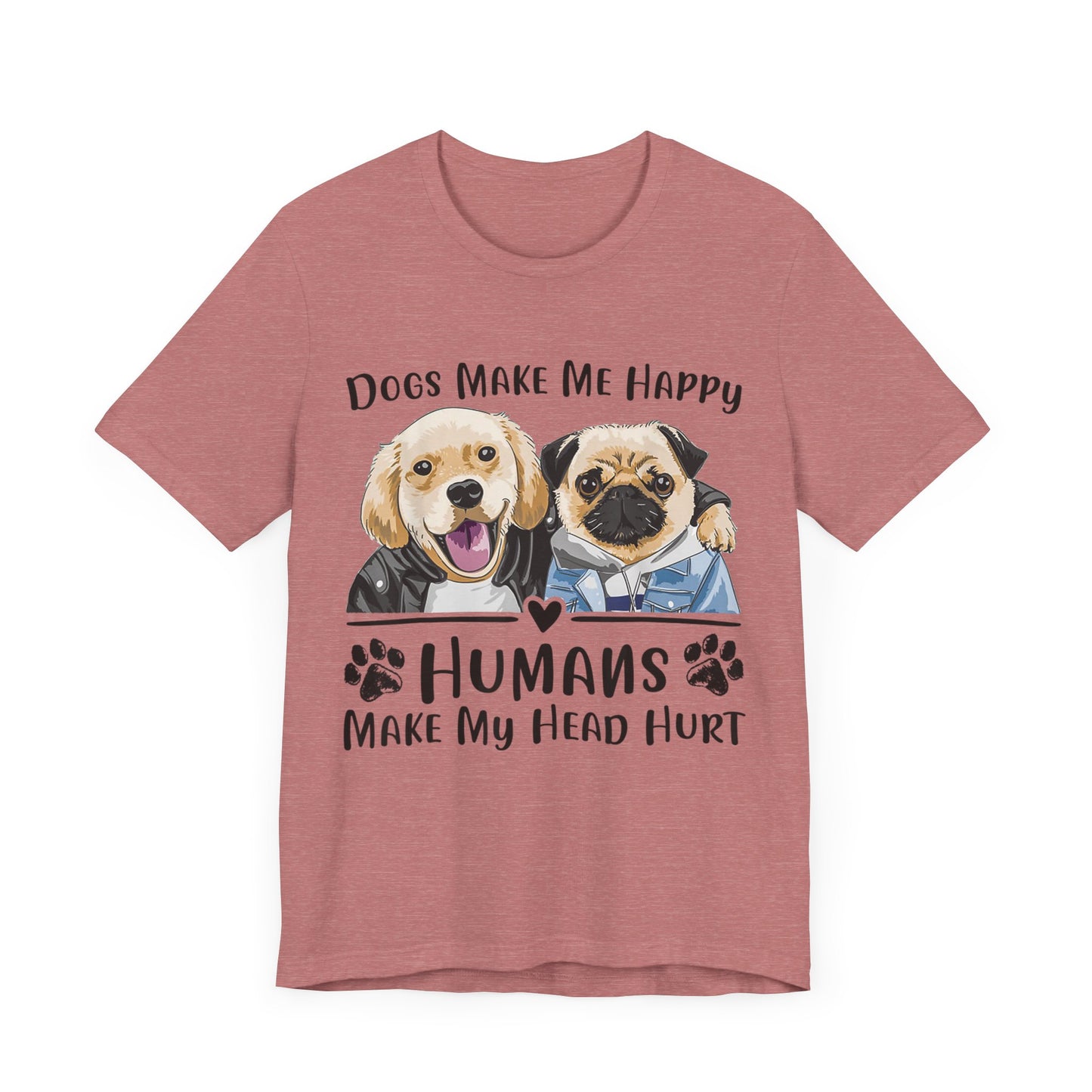 Dog Friends Make Me Happy T-Shirt