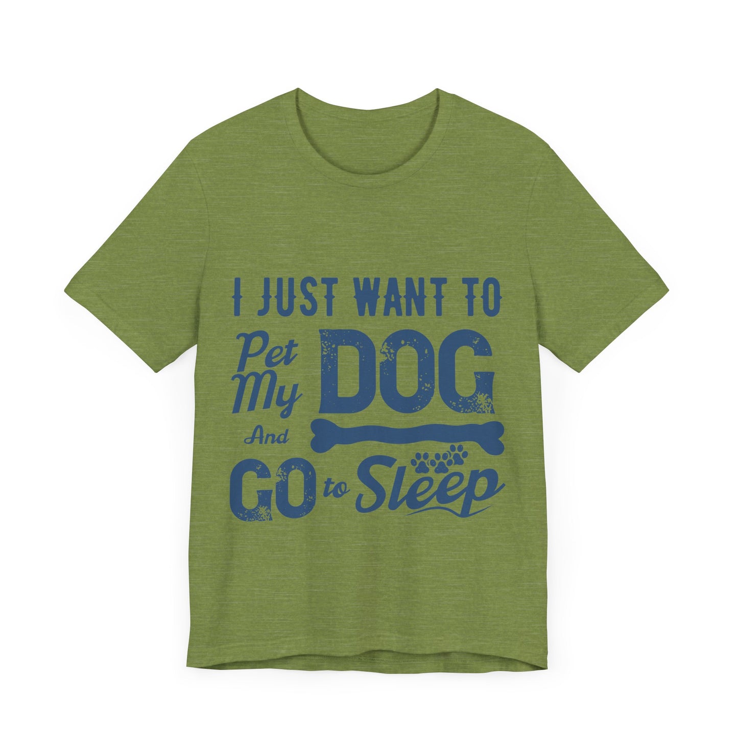 Pet my Dog and Sleep T-Shirt
