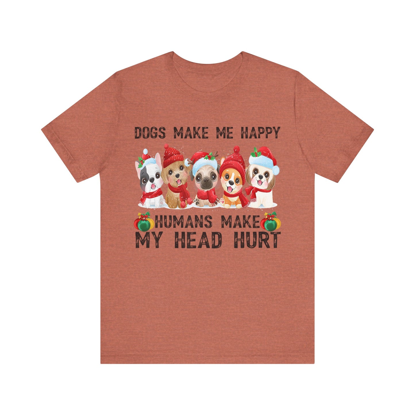 Holiday Dogs Make Me Happy T-Shirt